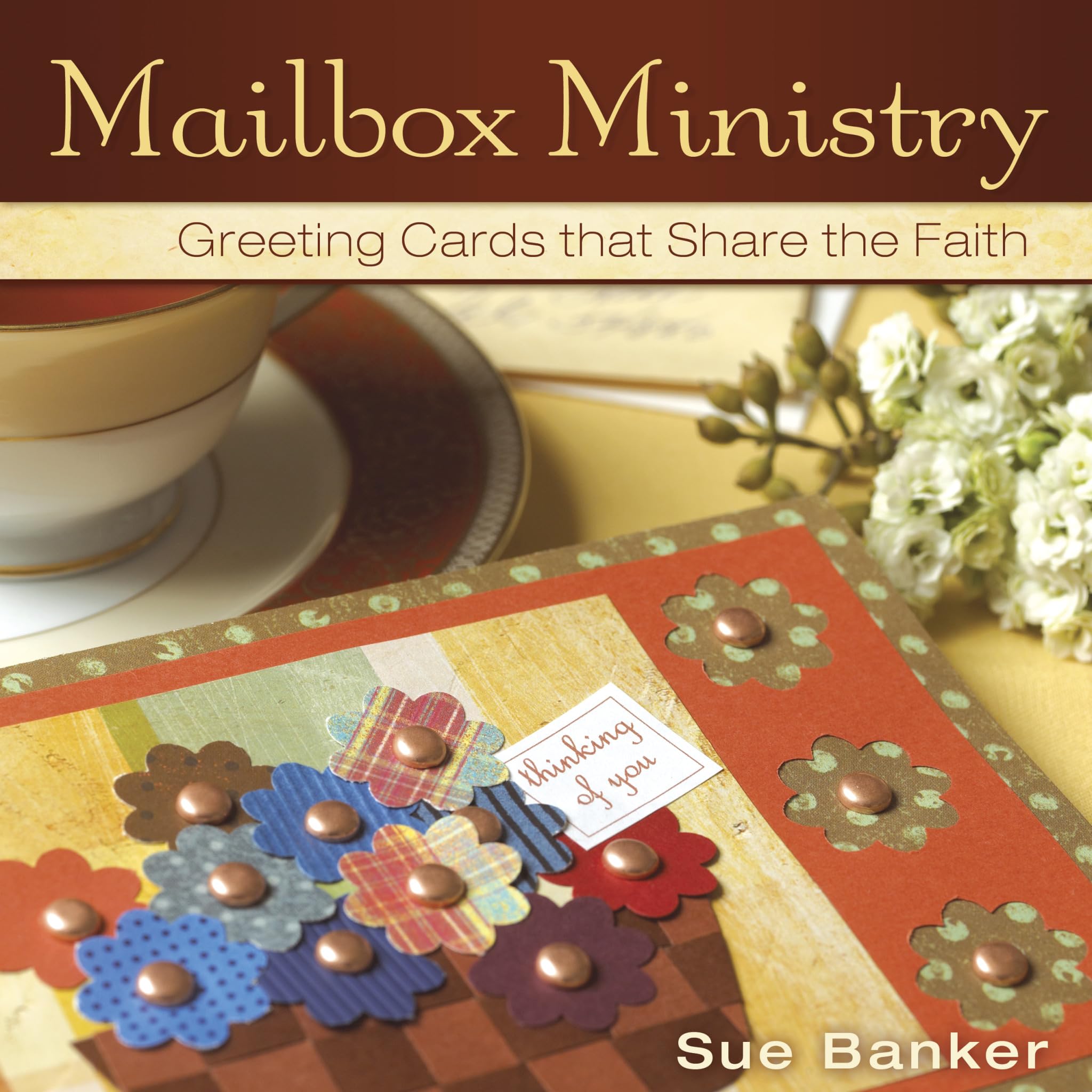 Mailbox Ministry: Greeting Cards That Share The Faith,Used