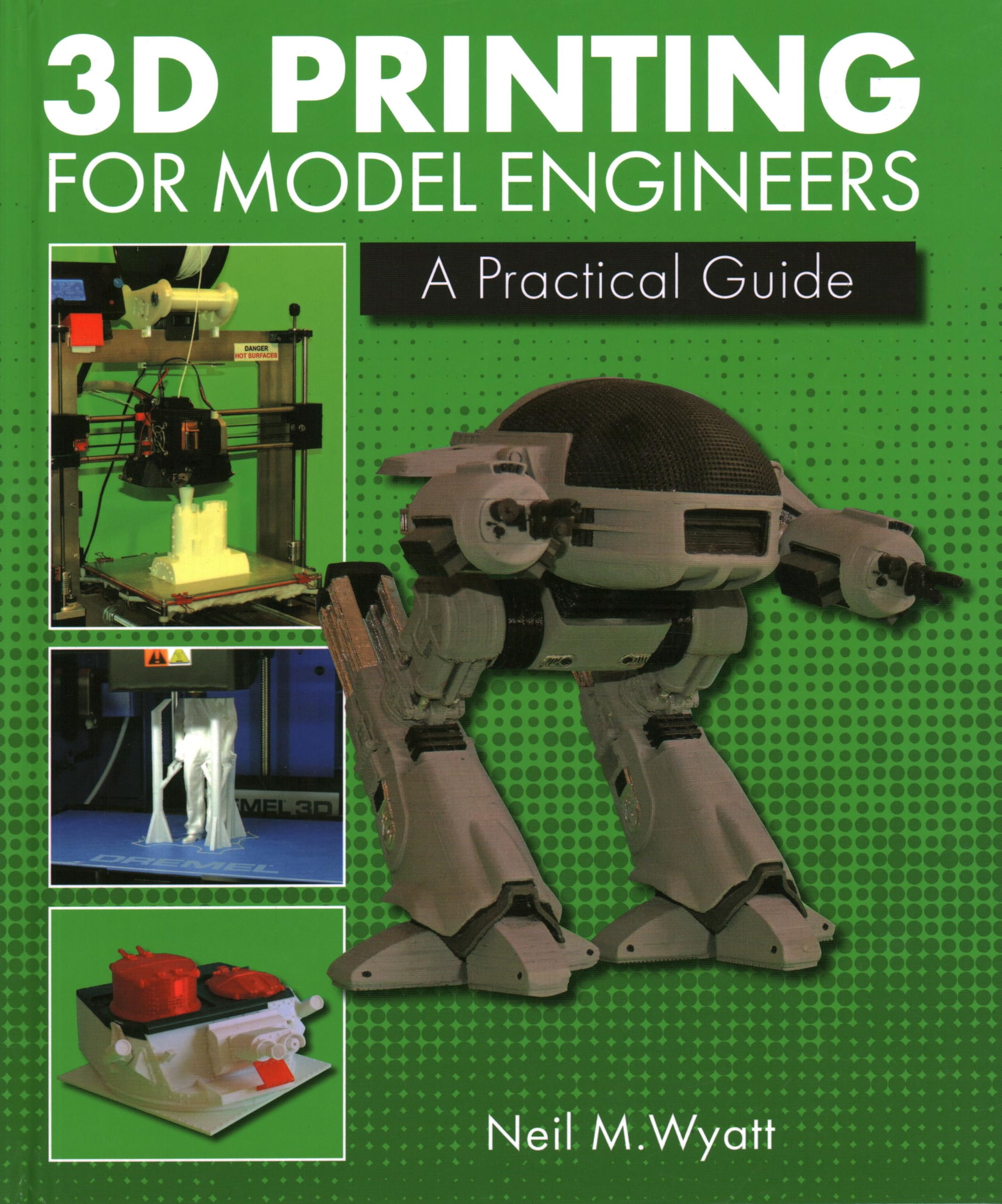 3D Printing for Model Engineers: A Practical Guide,Used
