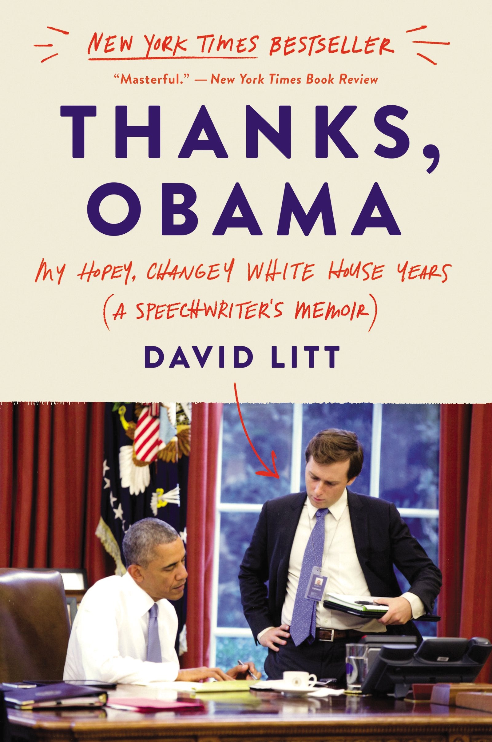 Thanks, Obama: A Humorous Memoir of the Obama Years, Speechwriting, and Navigating Politics in the Age of Trump,Used