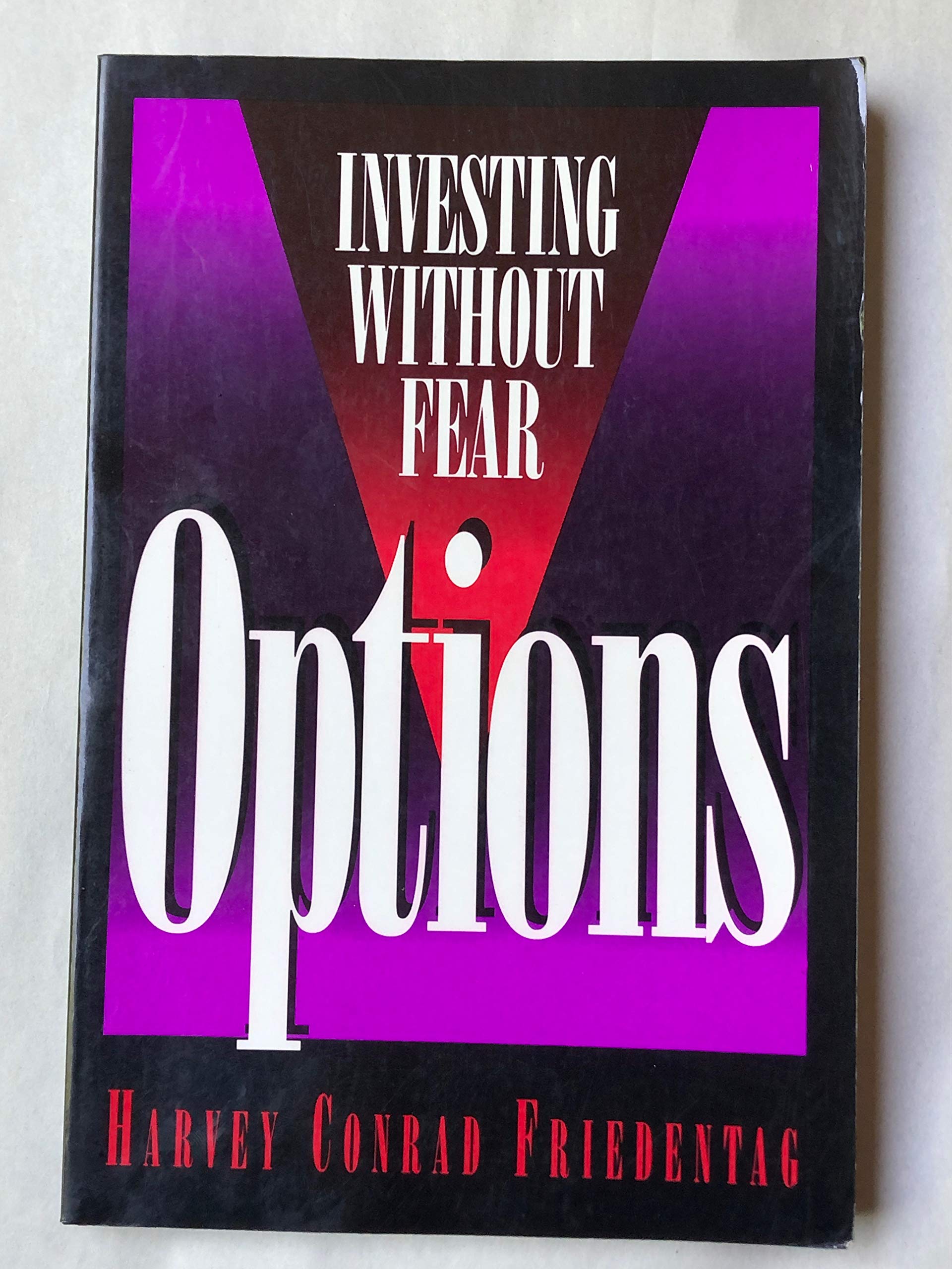 Investing Without Fear: Options,Used