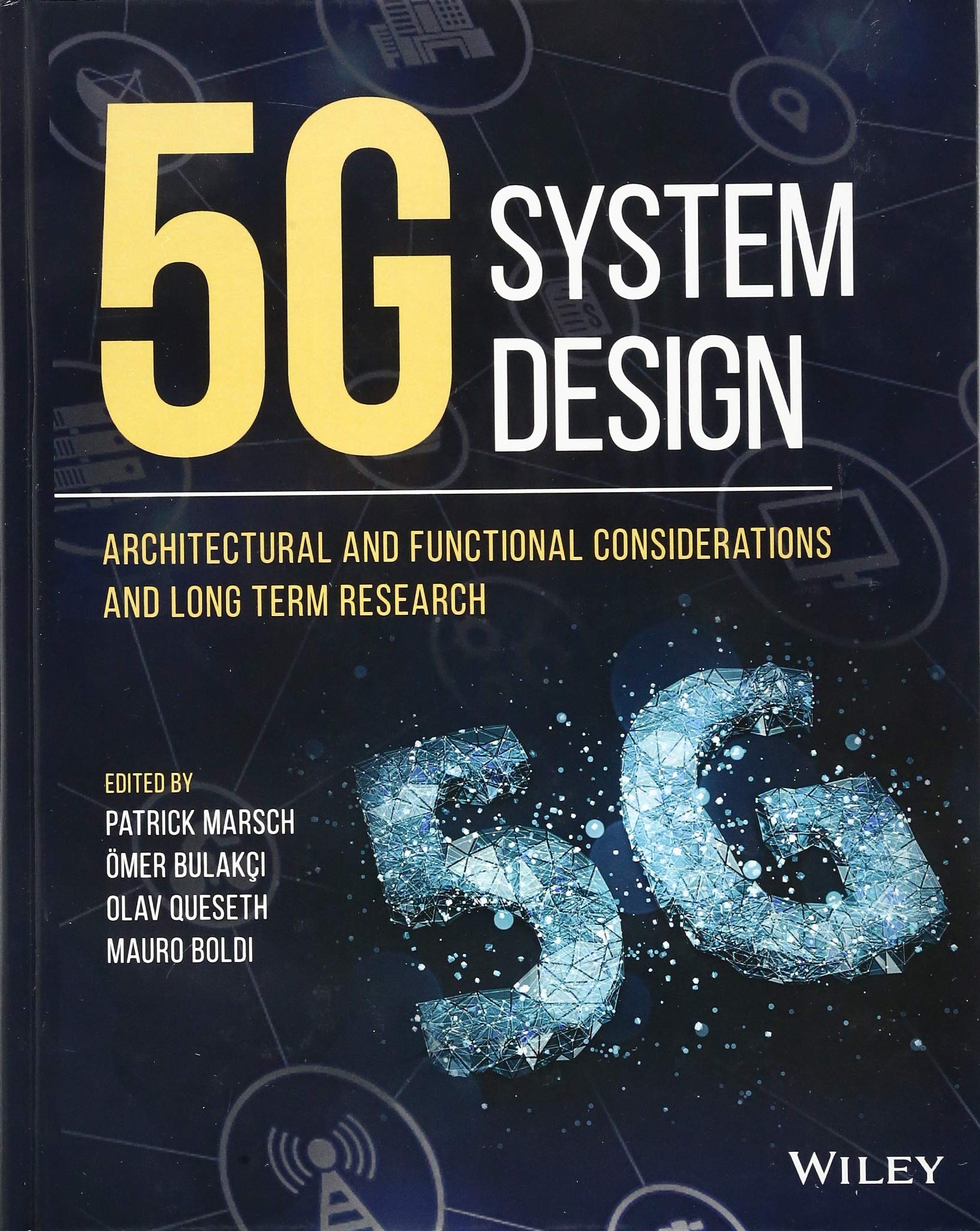 5g System Design: Architectural and Functional Considerations and Long Term Research,Used
