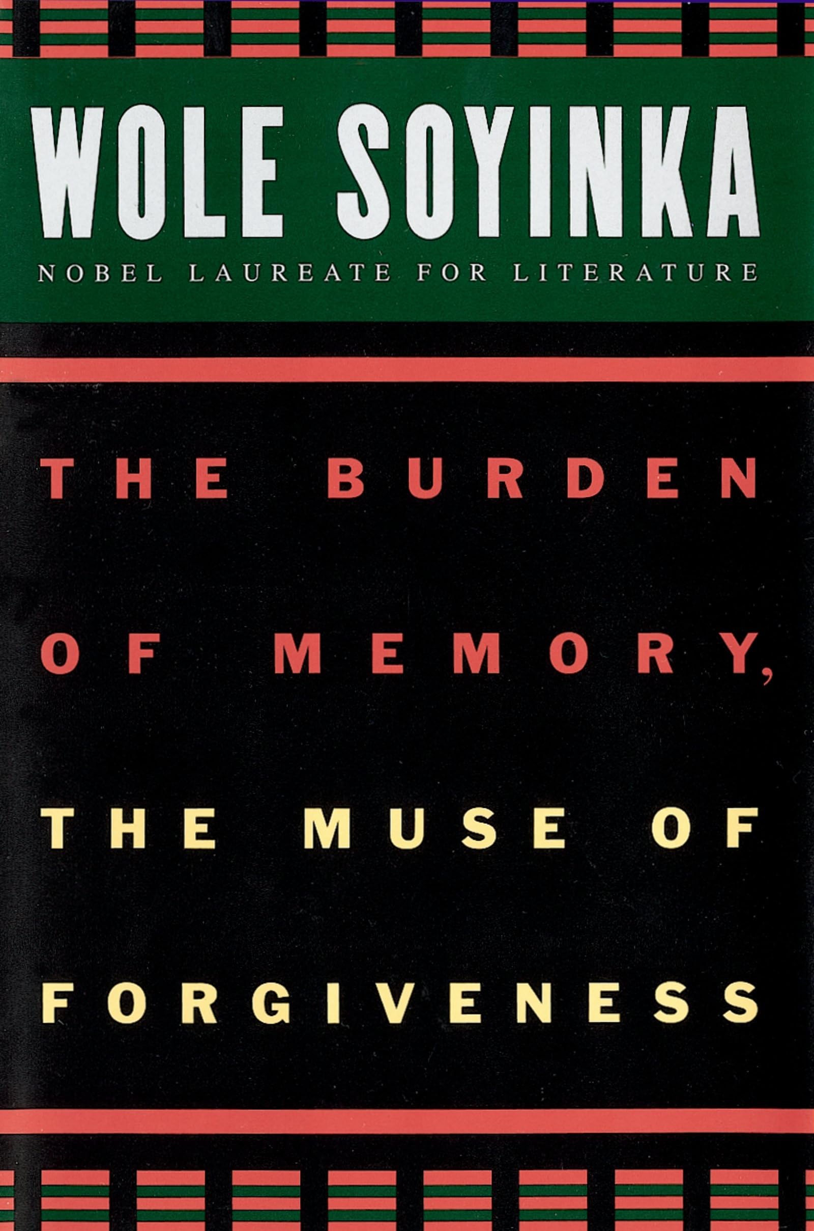 The Burden Of Memory, The Muse Of Forgiveness (W.E.B. Du Bois Institute),New