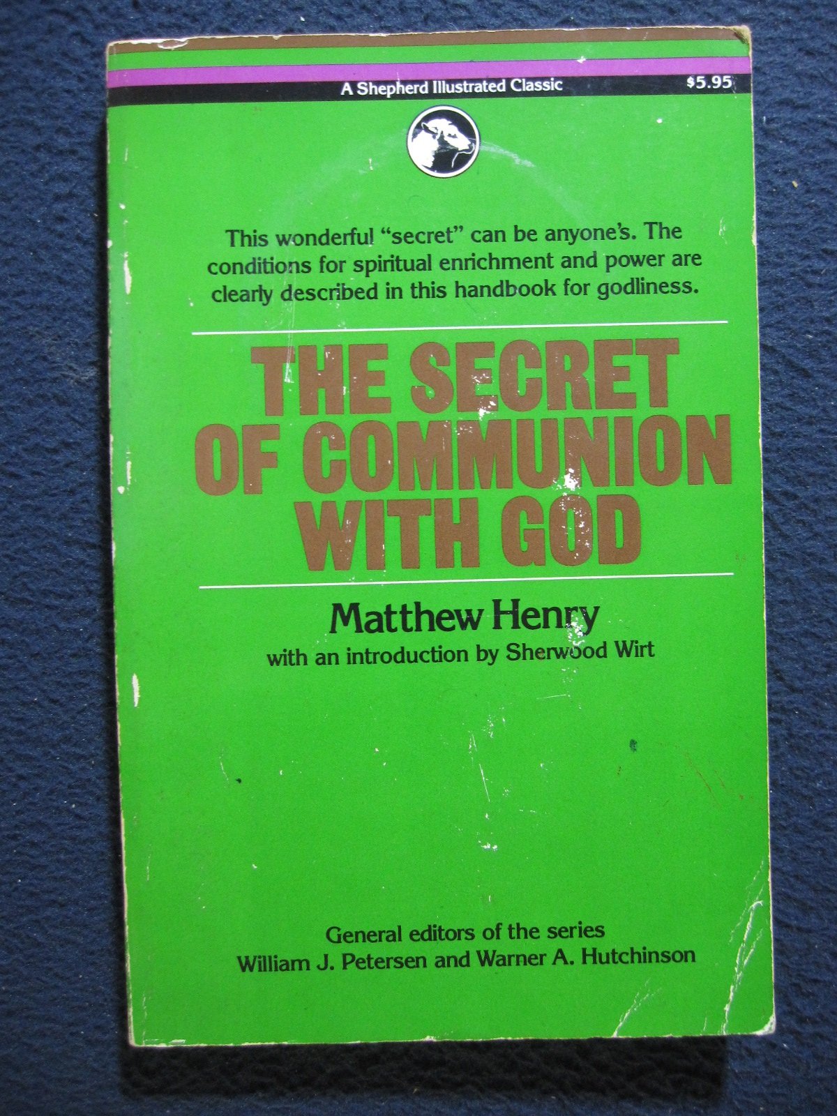 The secret of communion with God (A Shepherd illustrated classic),Used