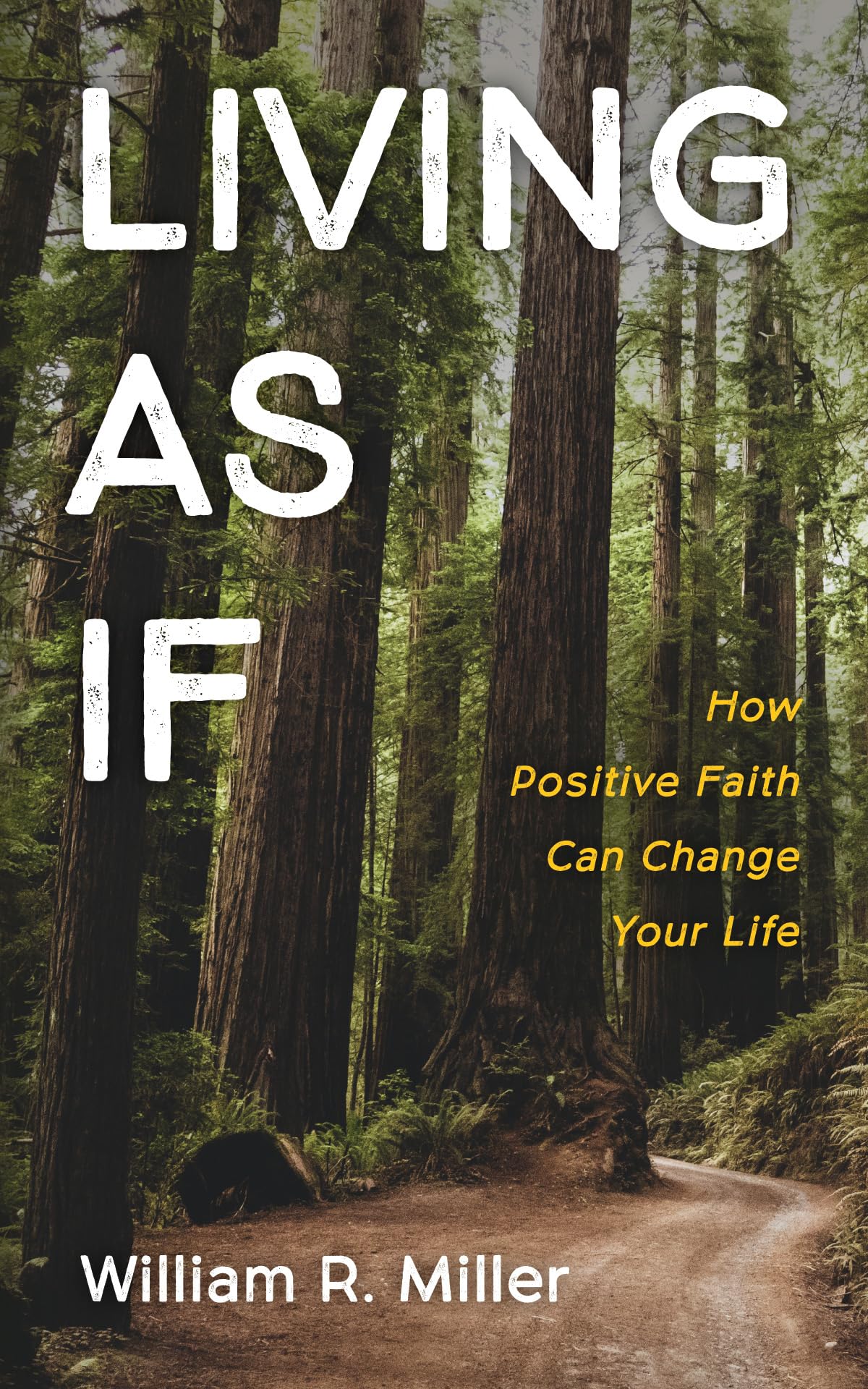 Living As If: How Positive Faith Can Change Your Life,Used