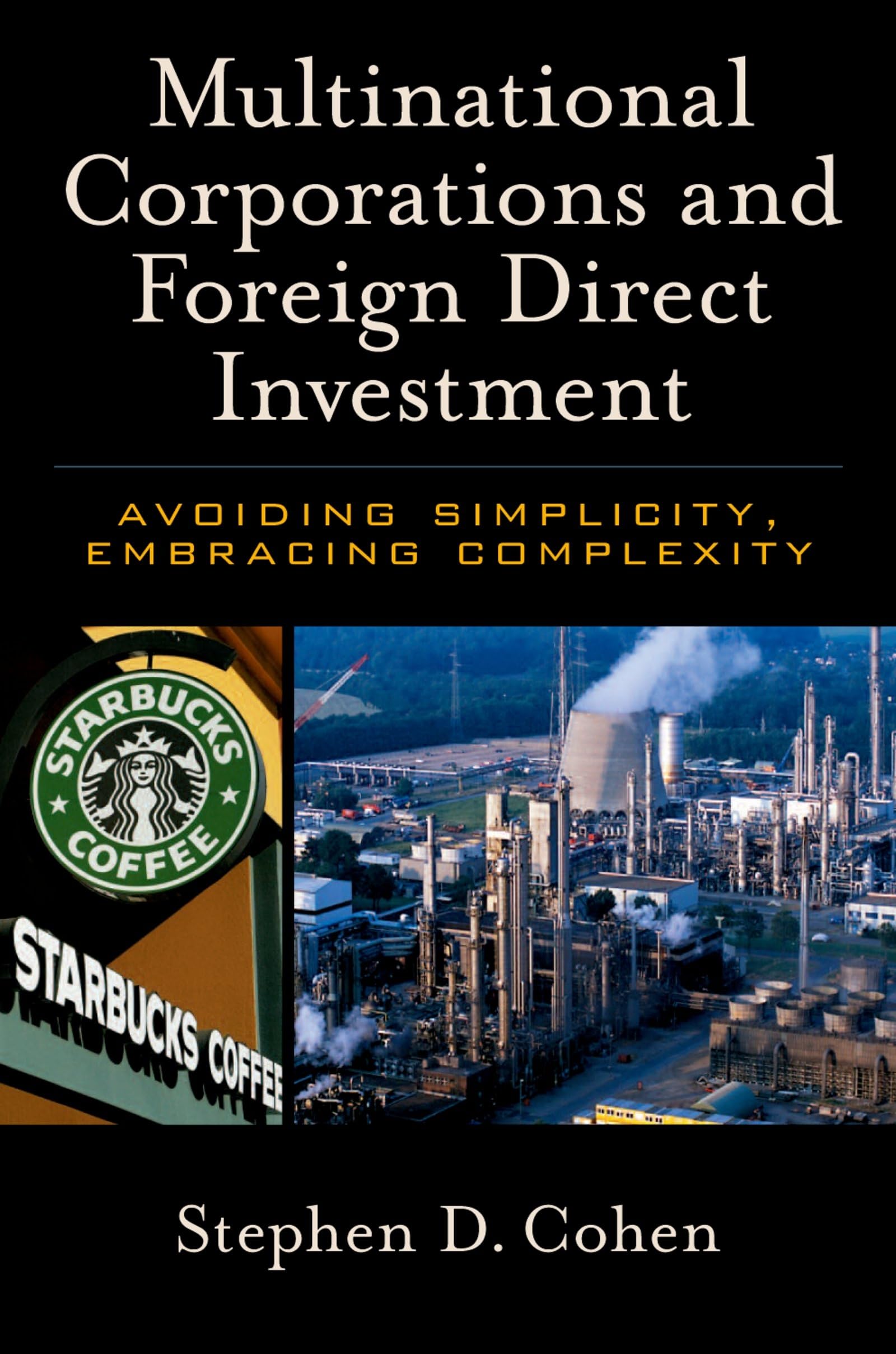 Multinational Corporations And Foreign Direct Investment: Avoiding Simplicity, Embracing Complexity,New