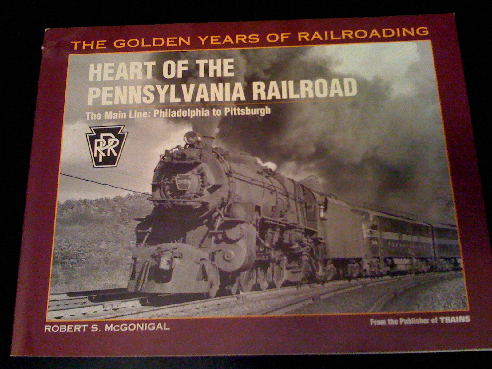 Heart of the Pennsylvania Railroad: The Main Line Philadelphia to Pittsburgh (Golden Years of Railroading),Used