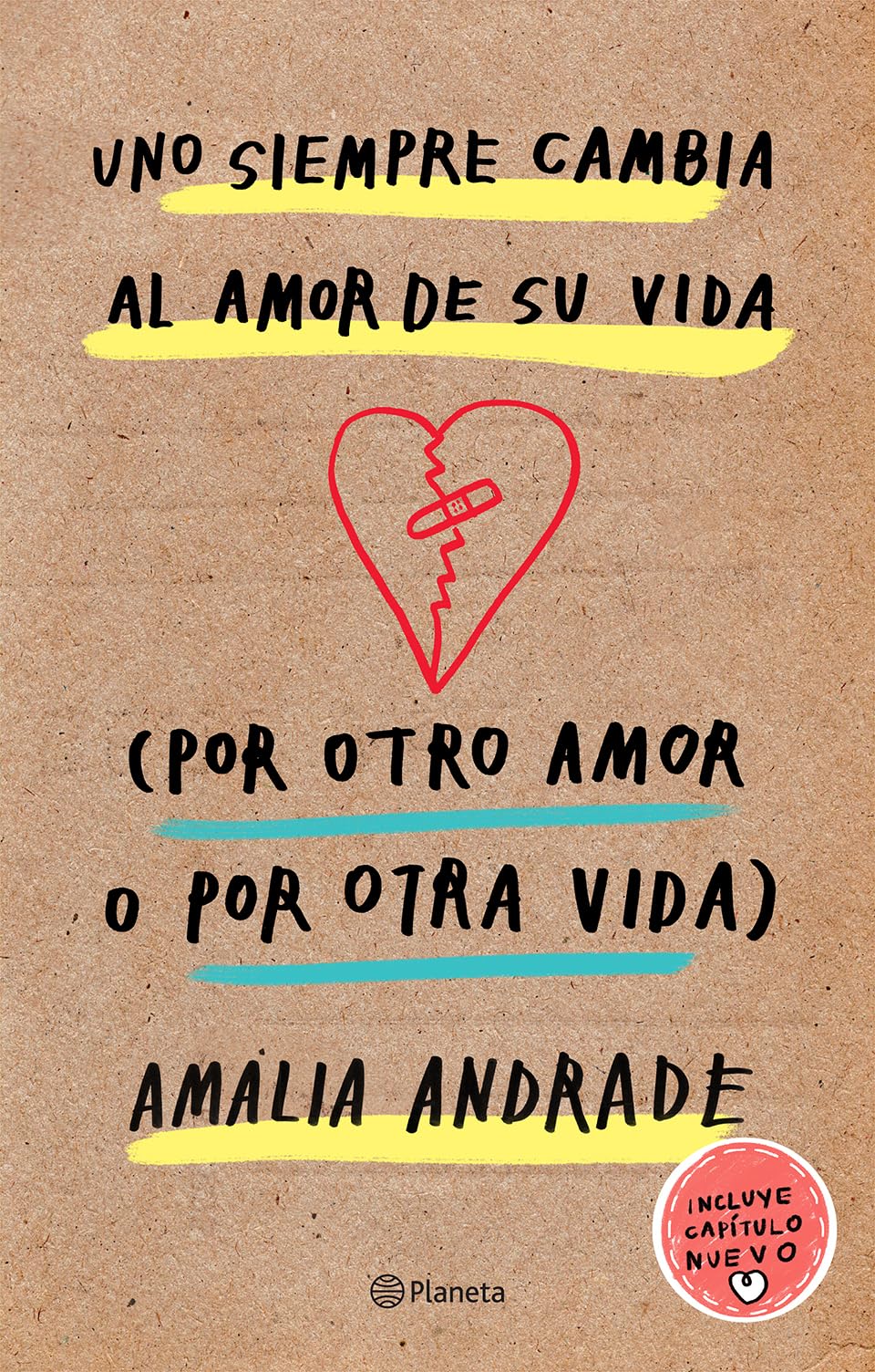 Uno siempre cambia al amor de su vida (por otro amor o por otra vida) / You Always Changes the Love of Your Life (For Another Lo,New