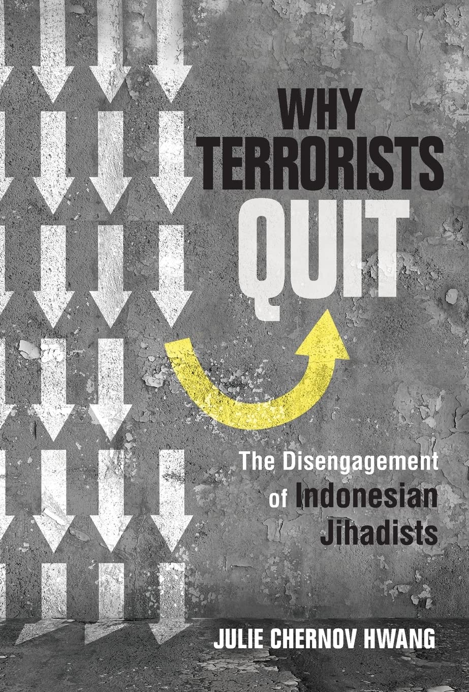 Why Terrorists Quit: The Disengagement Of Indonesian Jihadists