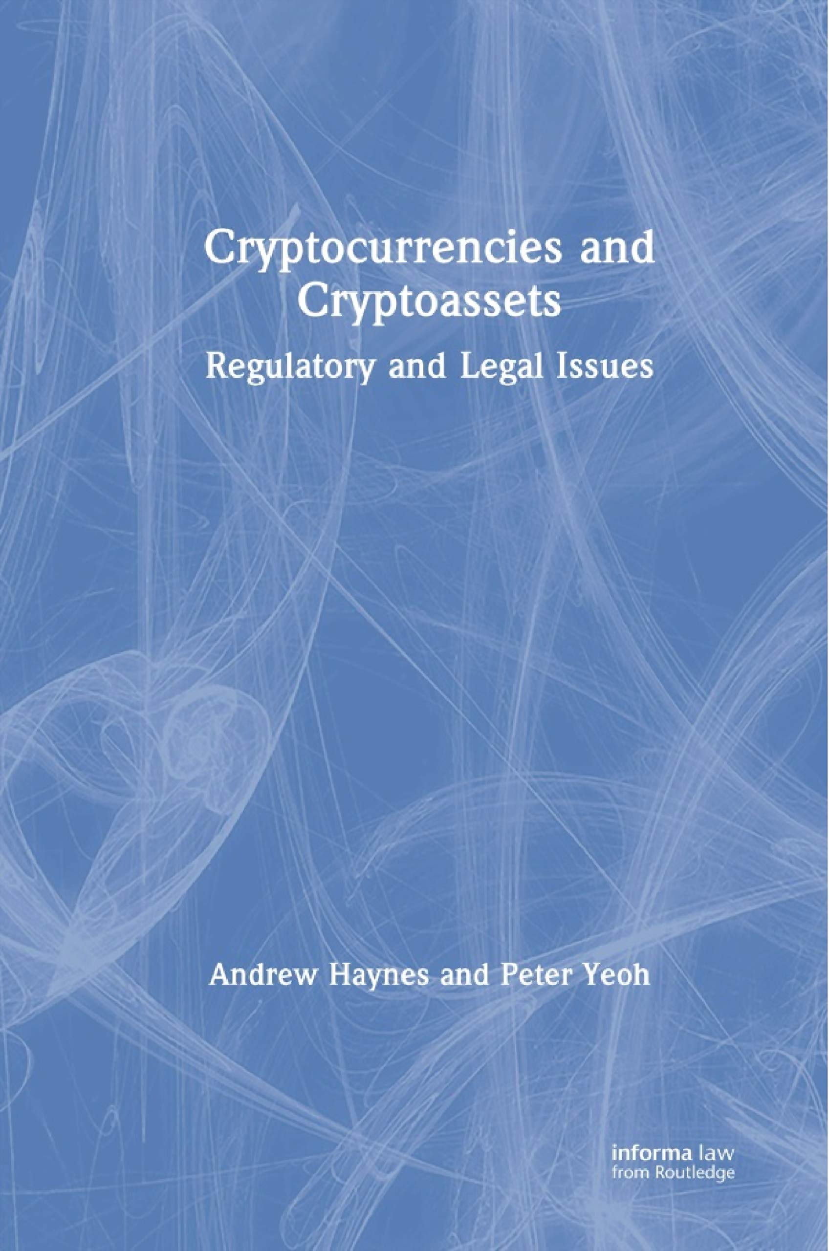 Cryptocurrencies and Cryptoassets: Regulatory and Legal Issues,Used