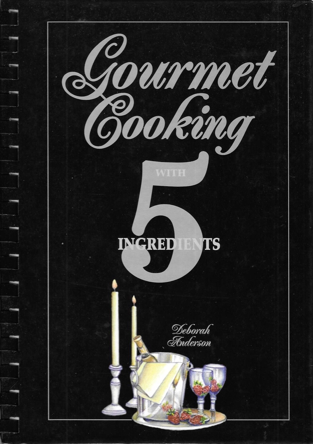 Gourmet Cooking with 5 Ingredients,New