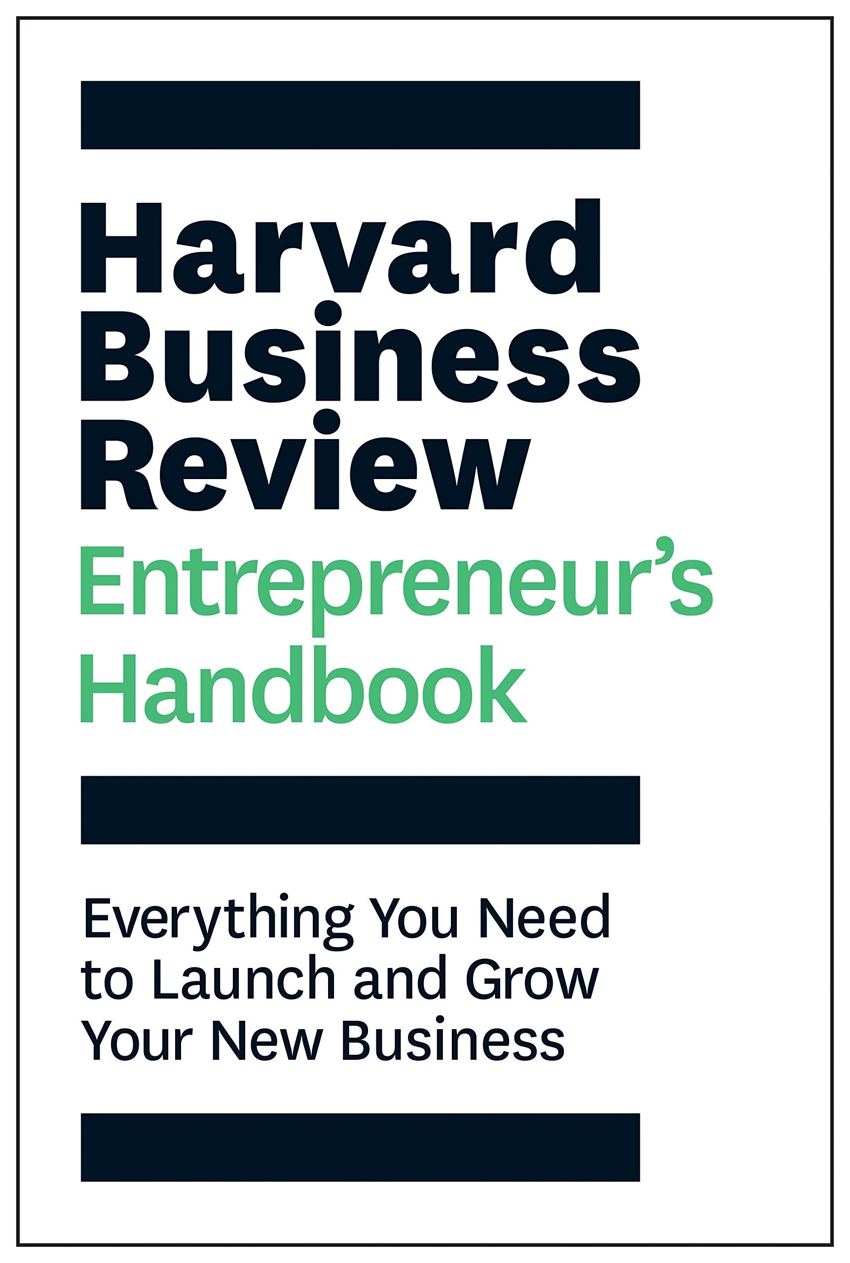 The Harvard Business Review Entrepreneur's Handbook: Everything You Need to Launch and Grow Your New Business (HBR Handbooks),Used