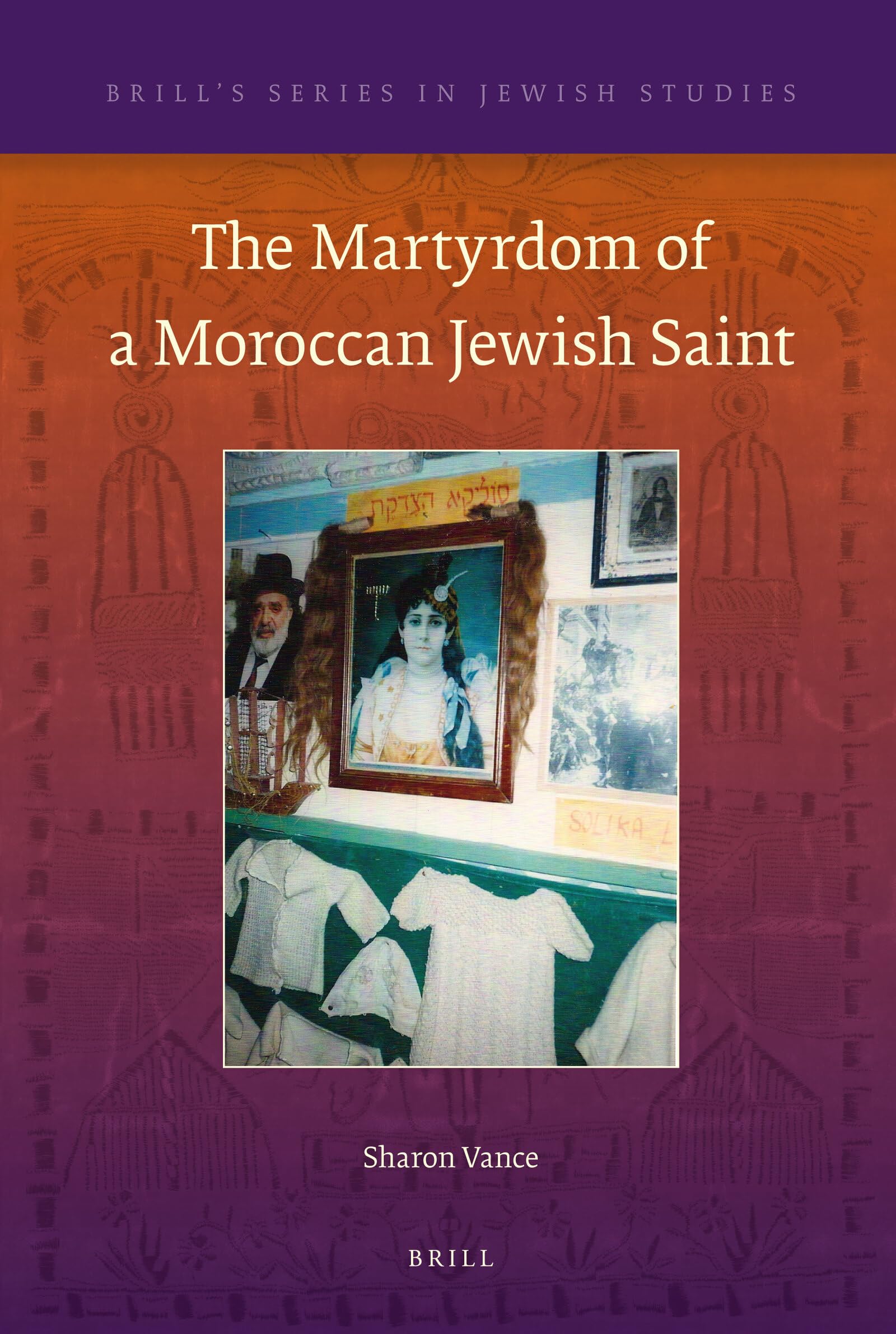 The Martyrdom of a Moroccan Jewish Saint (Brill's Jewish Studies),Used
