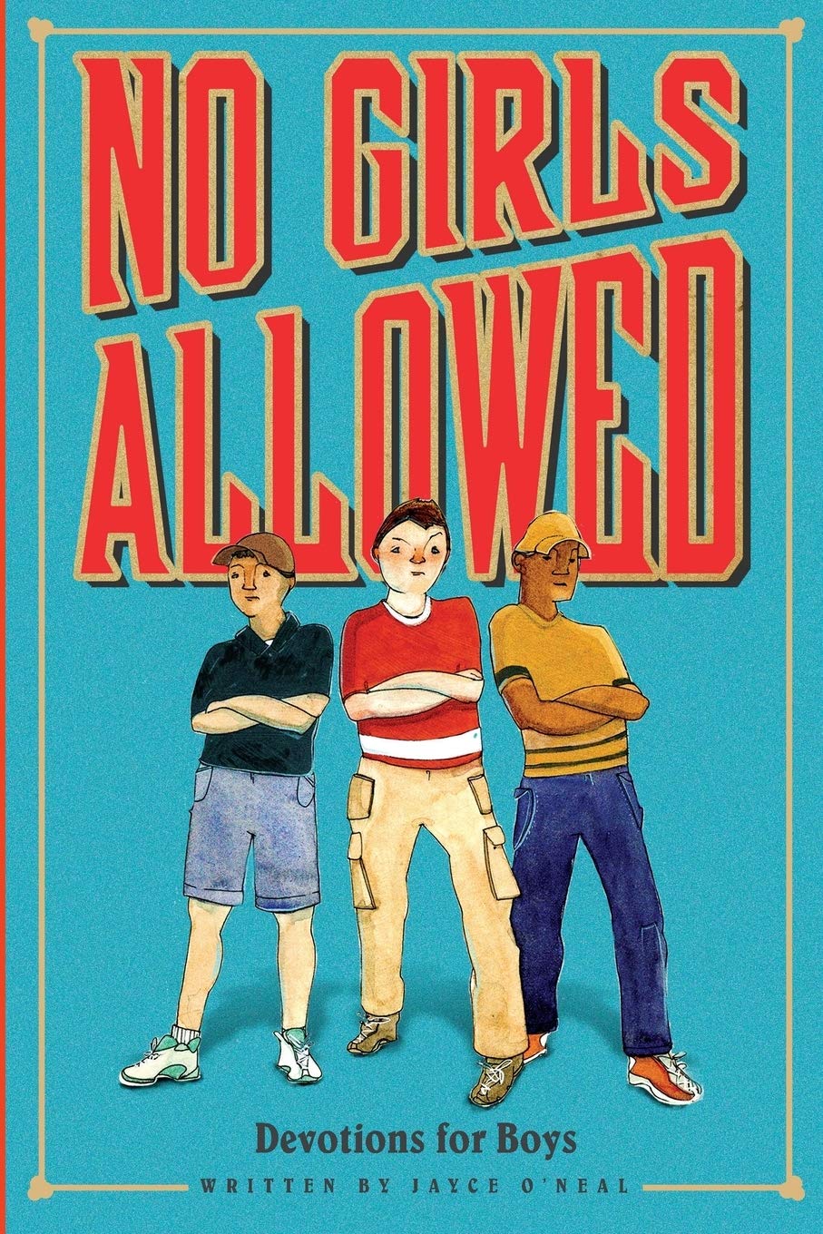 No Girls Allowed: Devotions for Boys,New