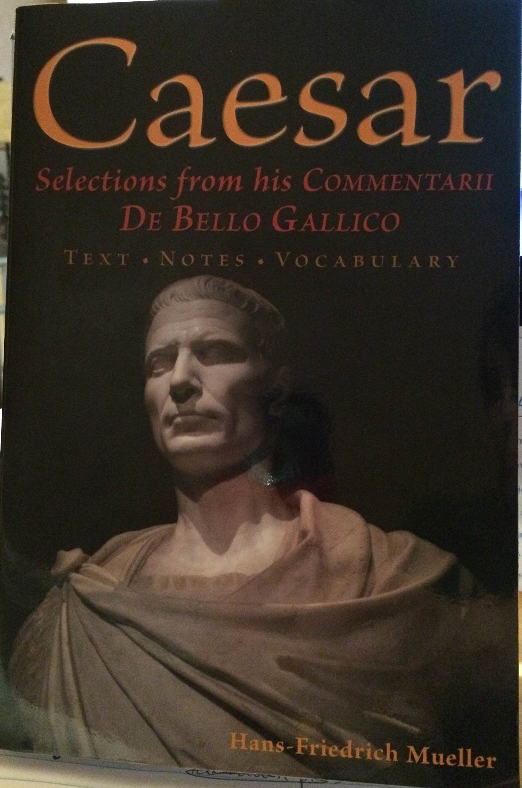 Caesar: Selections From His Commentarii De Bello Gallico (English And Latin Edition),Used