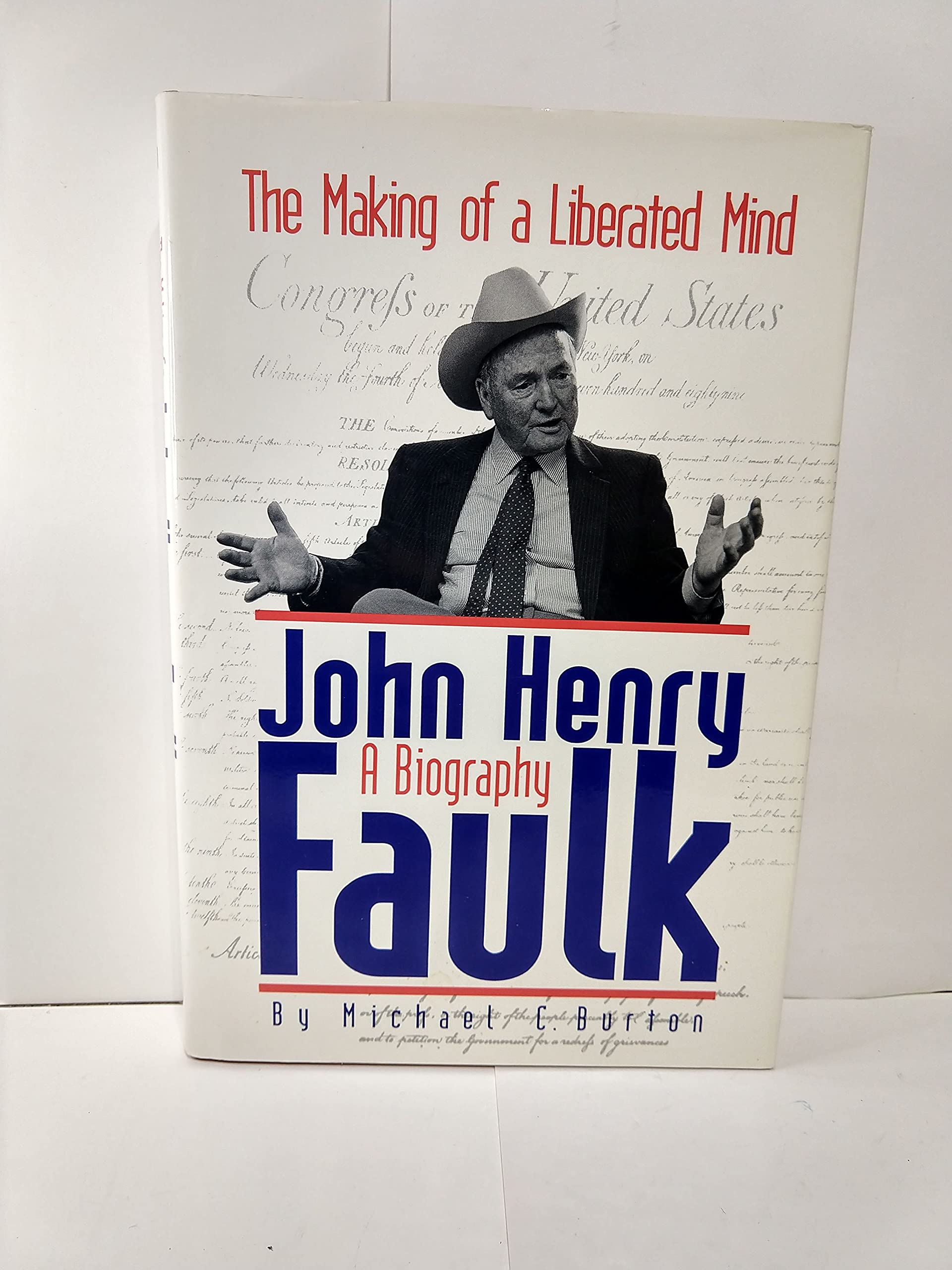 John Henry Faulk: The Making of a Liberated Mind : A Biography,Used