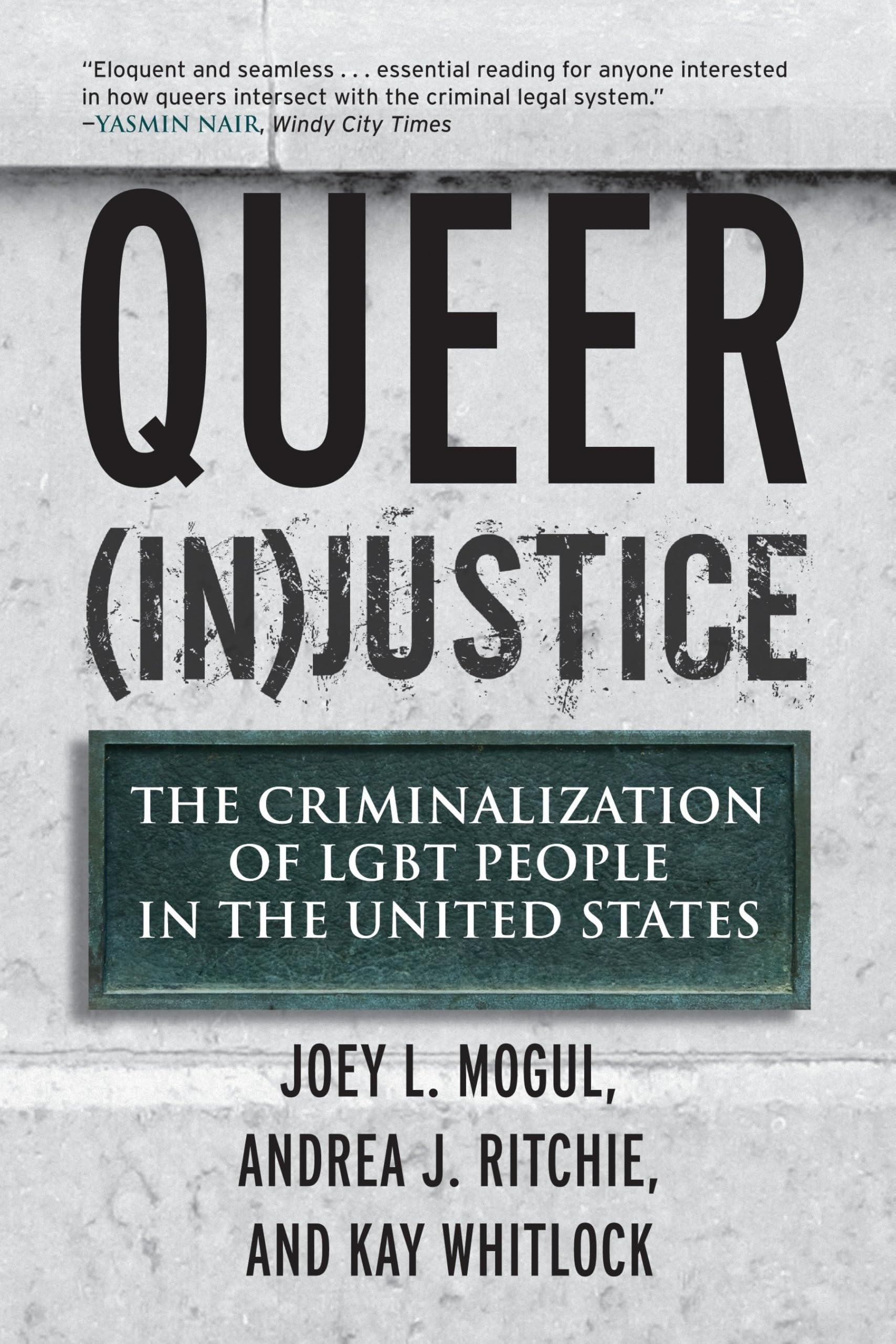 Queer (In)Justice: The Criminalization of LGBT People in the United States (Queer Ideas/Queer Action),Used