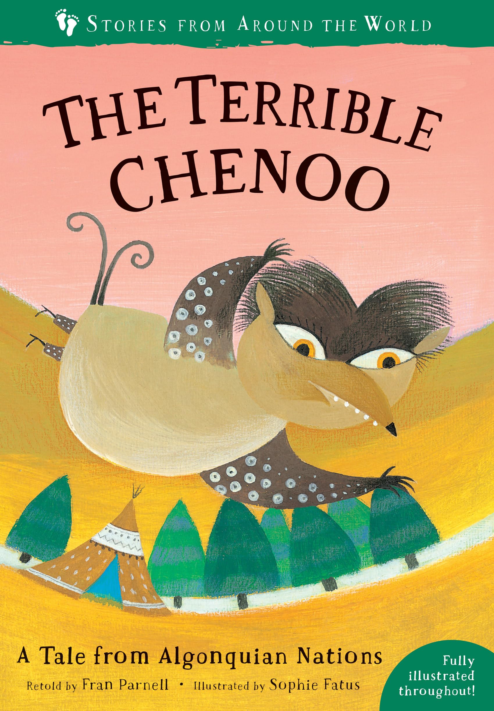 The Terrible Chenoo: A Tale from the Algonquin Nations (Stories From Around the World),Used