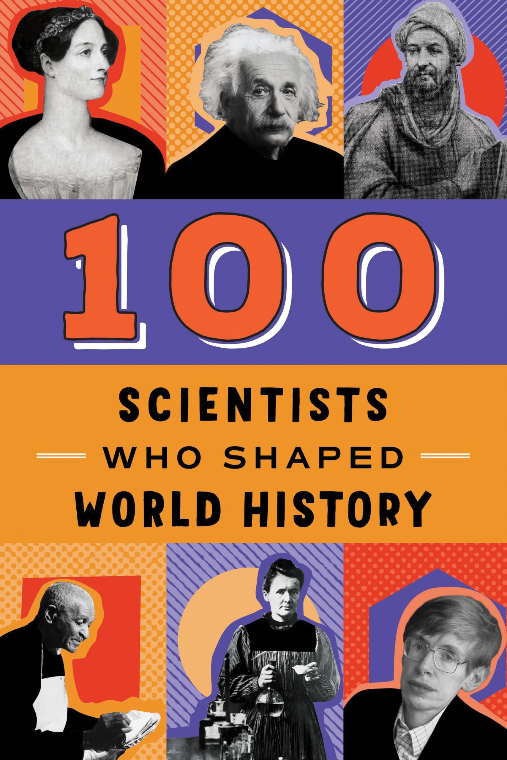 100 Scientists Who Shaped World History,New