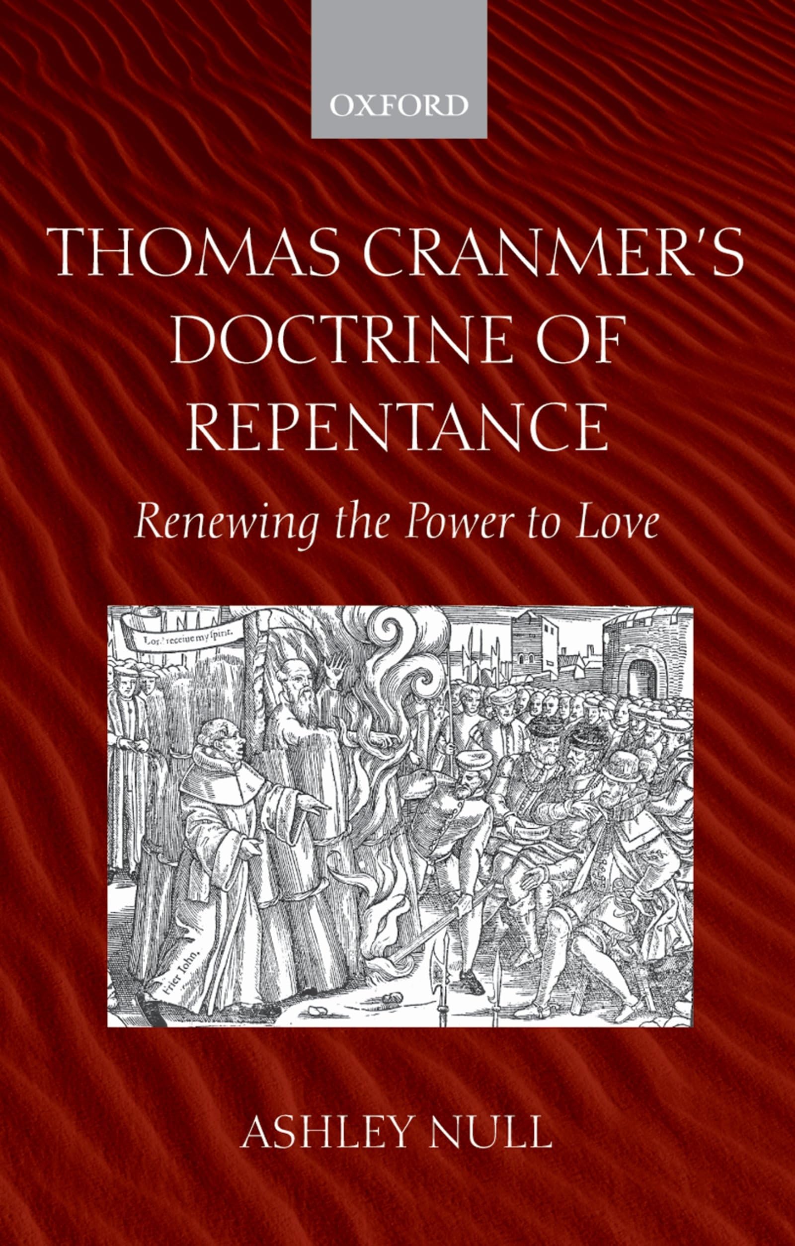 Thomas Cranmer's Doctrine of Repentance: Renewing the Power to Love,Used