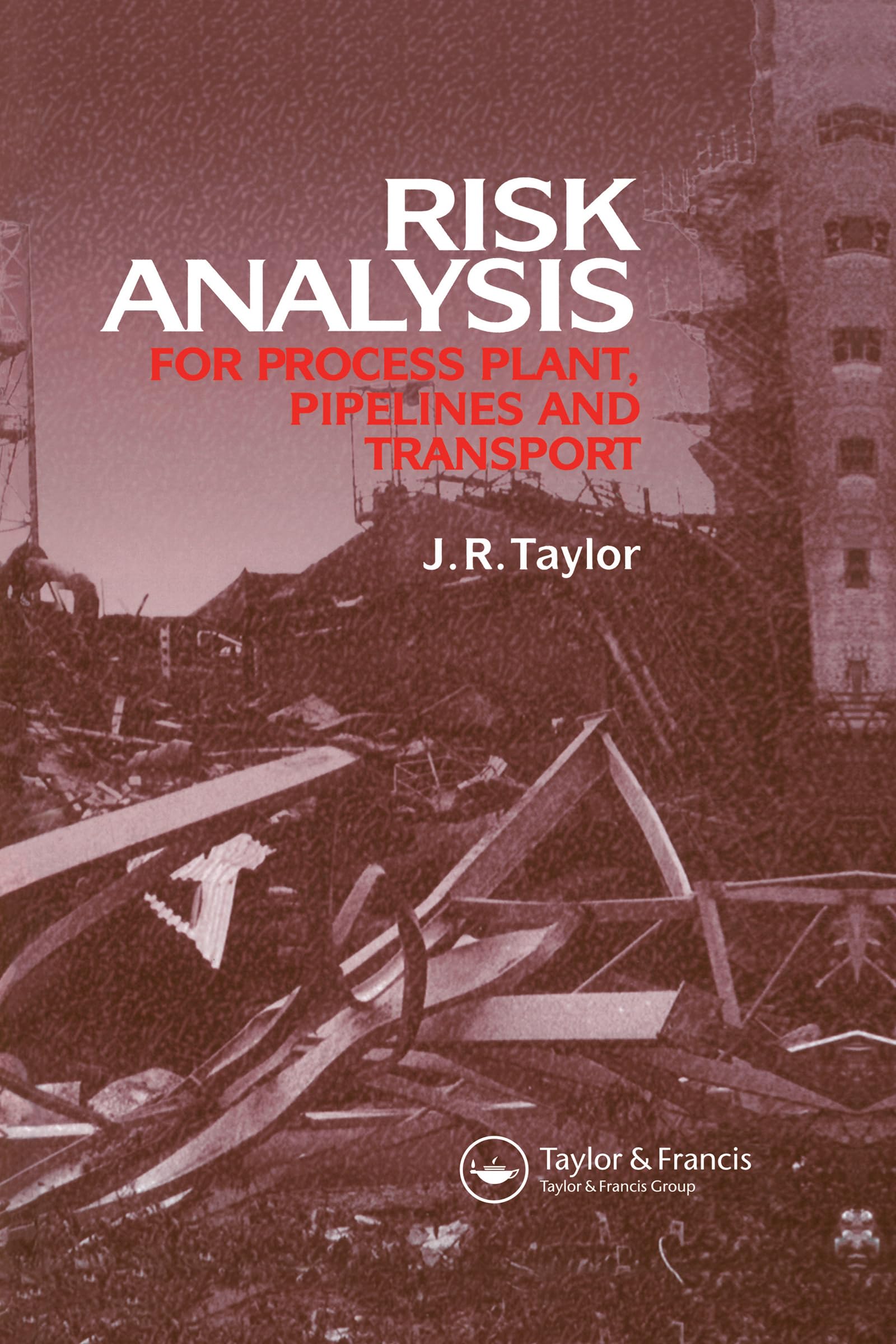 Risk Analysis for Process Plant, Pipelines and Transport,Used