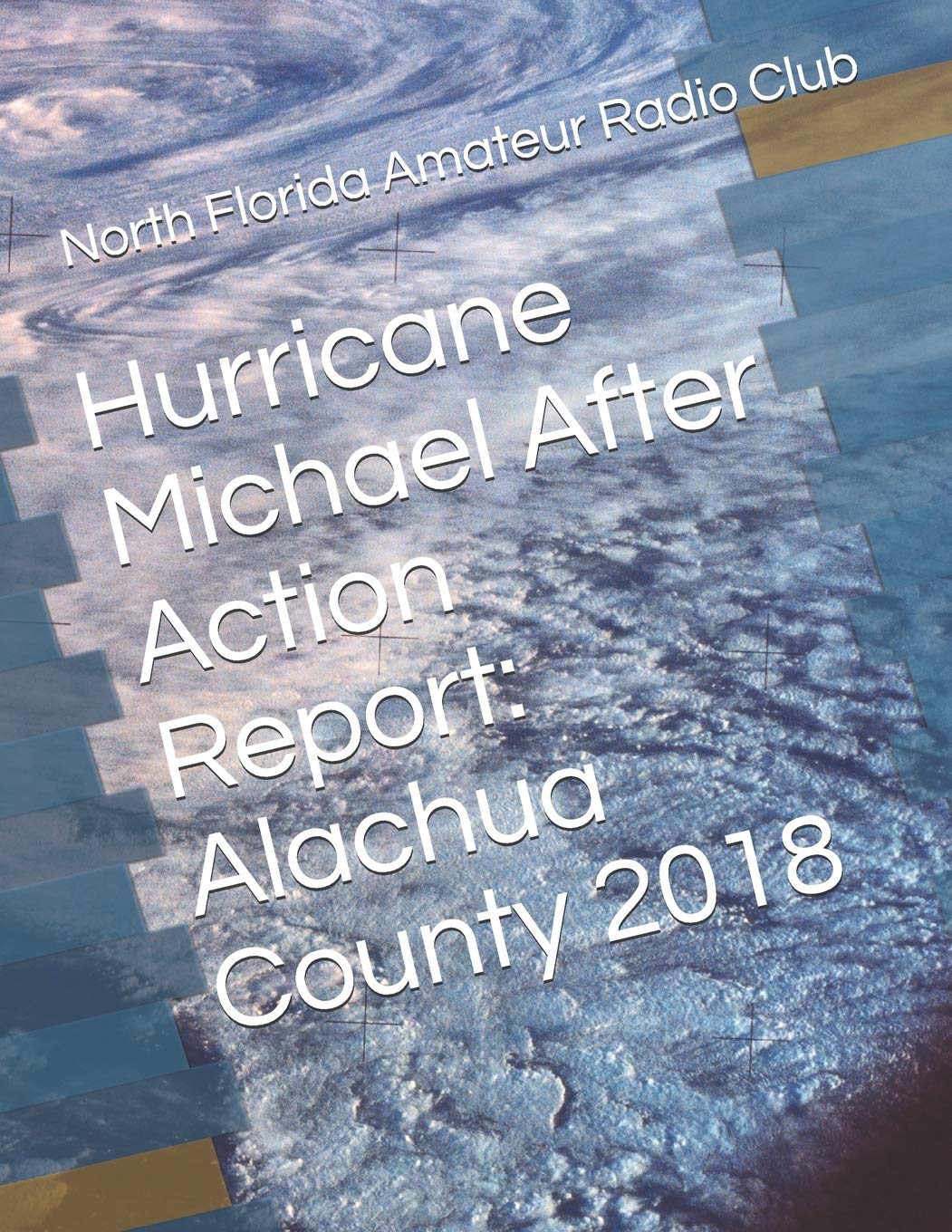 Hurricane Michael After Action Report: Alachua County 2018,Used