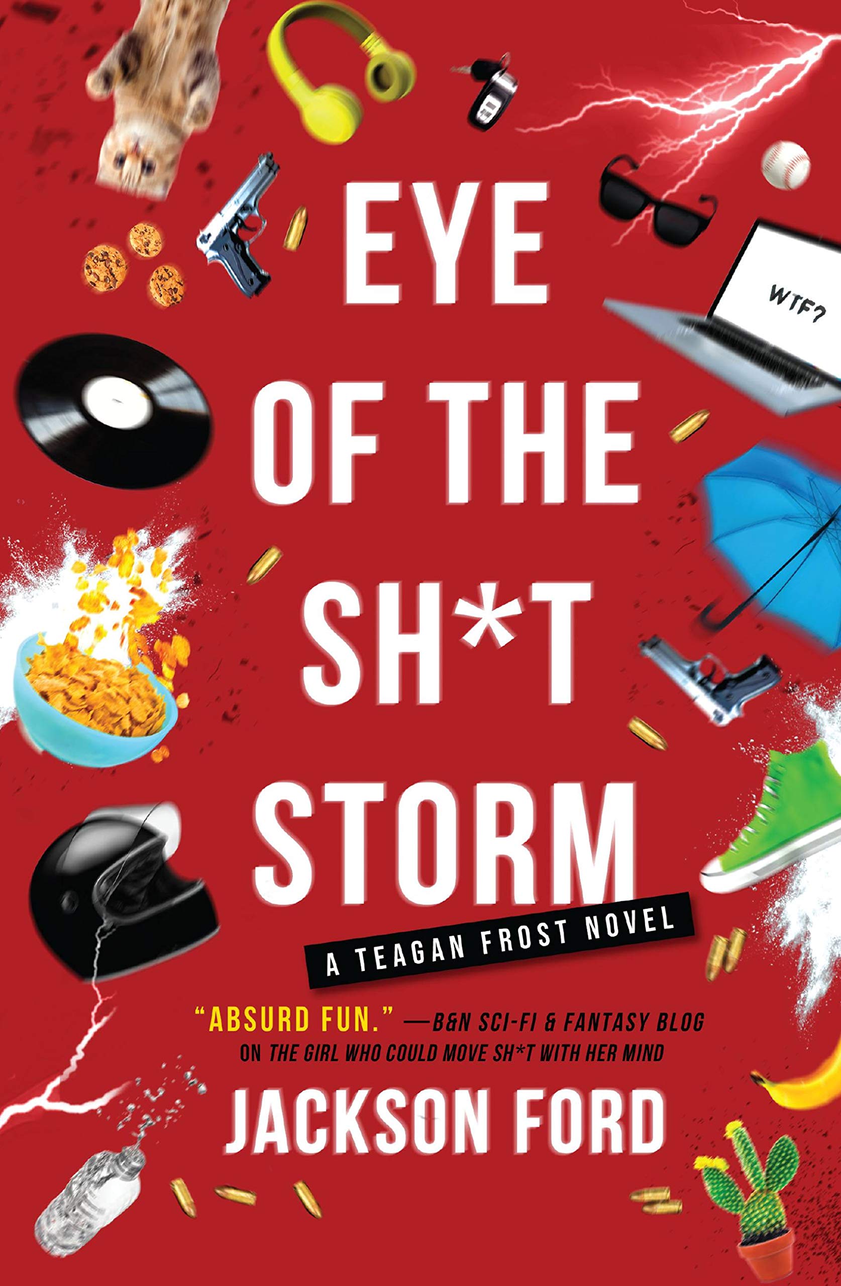 Eye of the Sh*t Storm (The Frost Files, 3),New