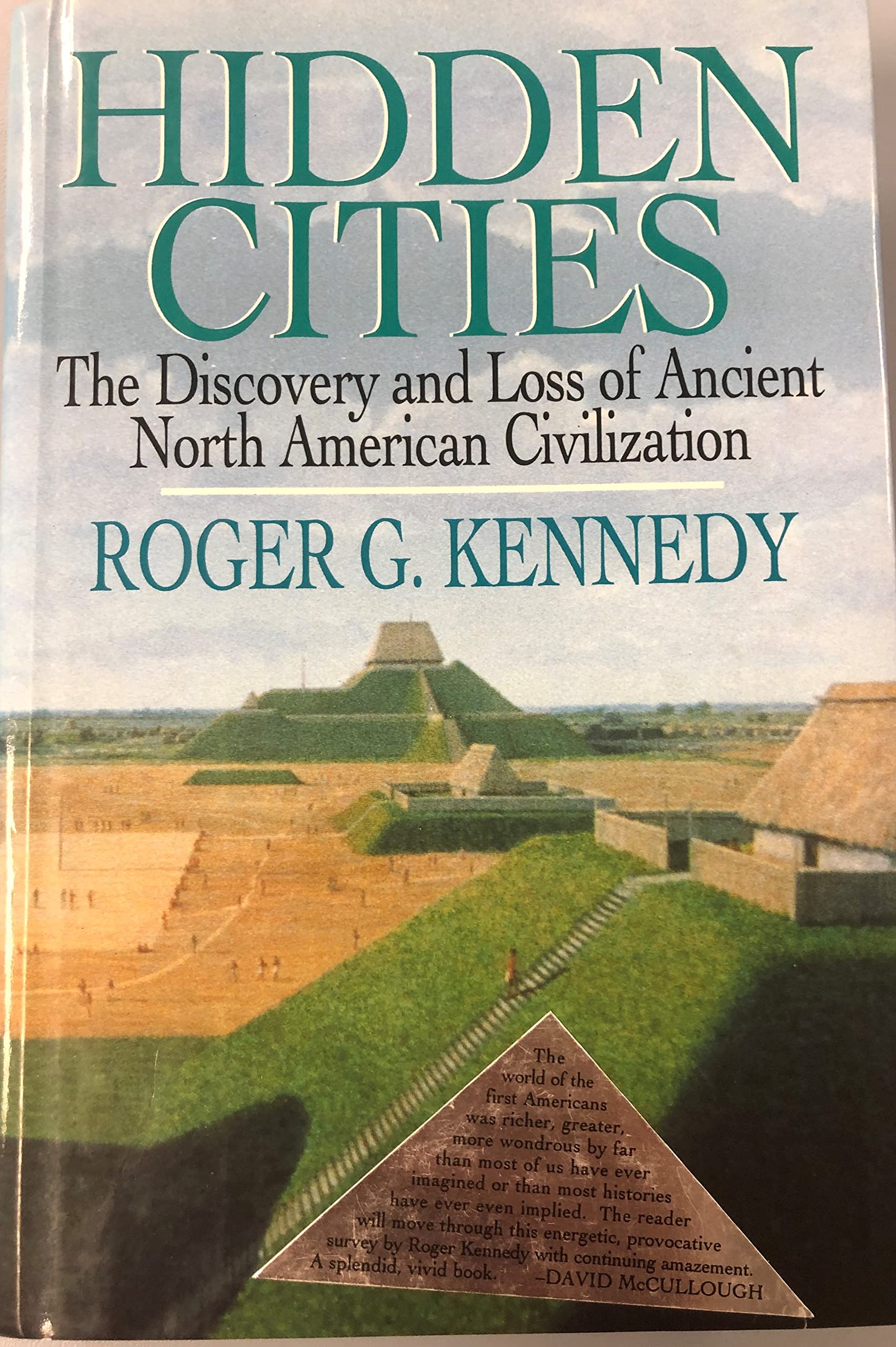 Hidden Cities: The Discovery And Loss Of Ancient North American Civilizations,New