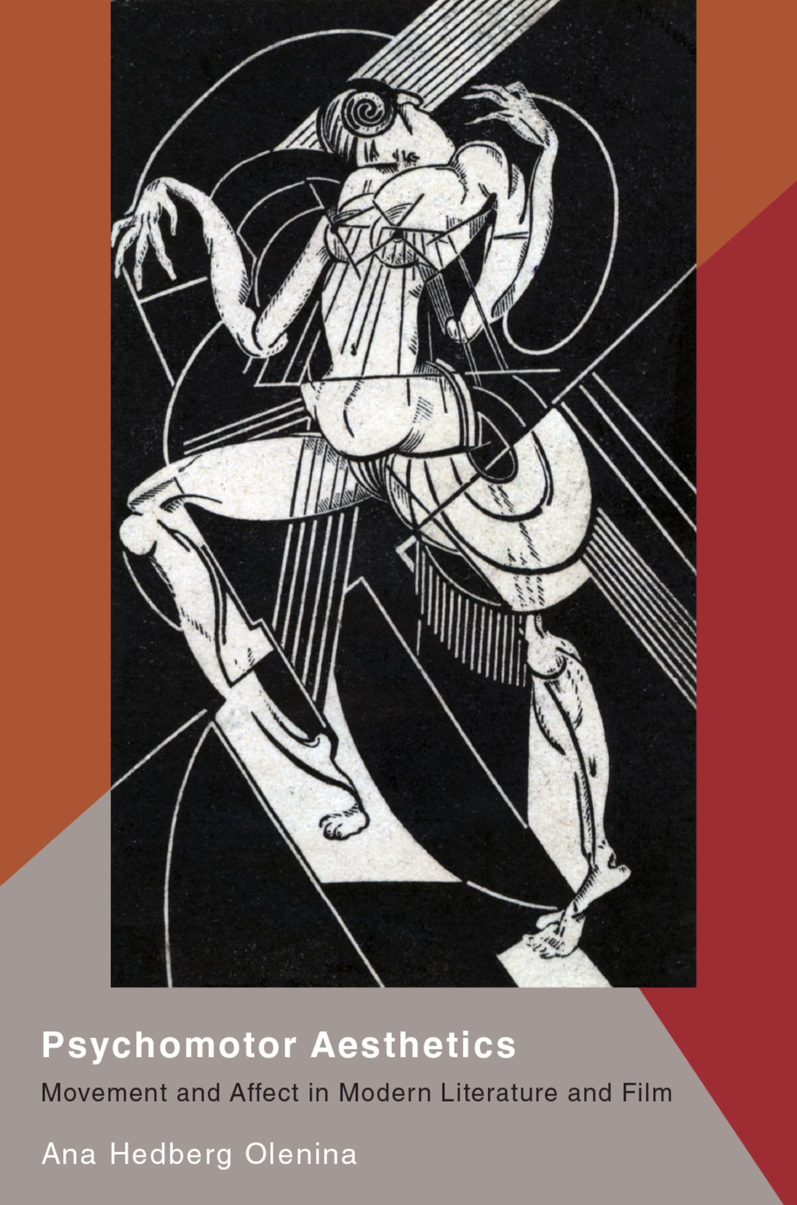 Psychomotor Aesthetics: Movement and Affect in Modern Literature and Film,New