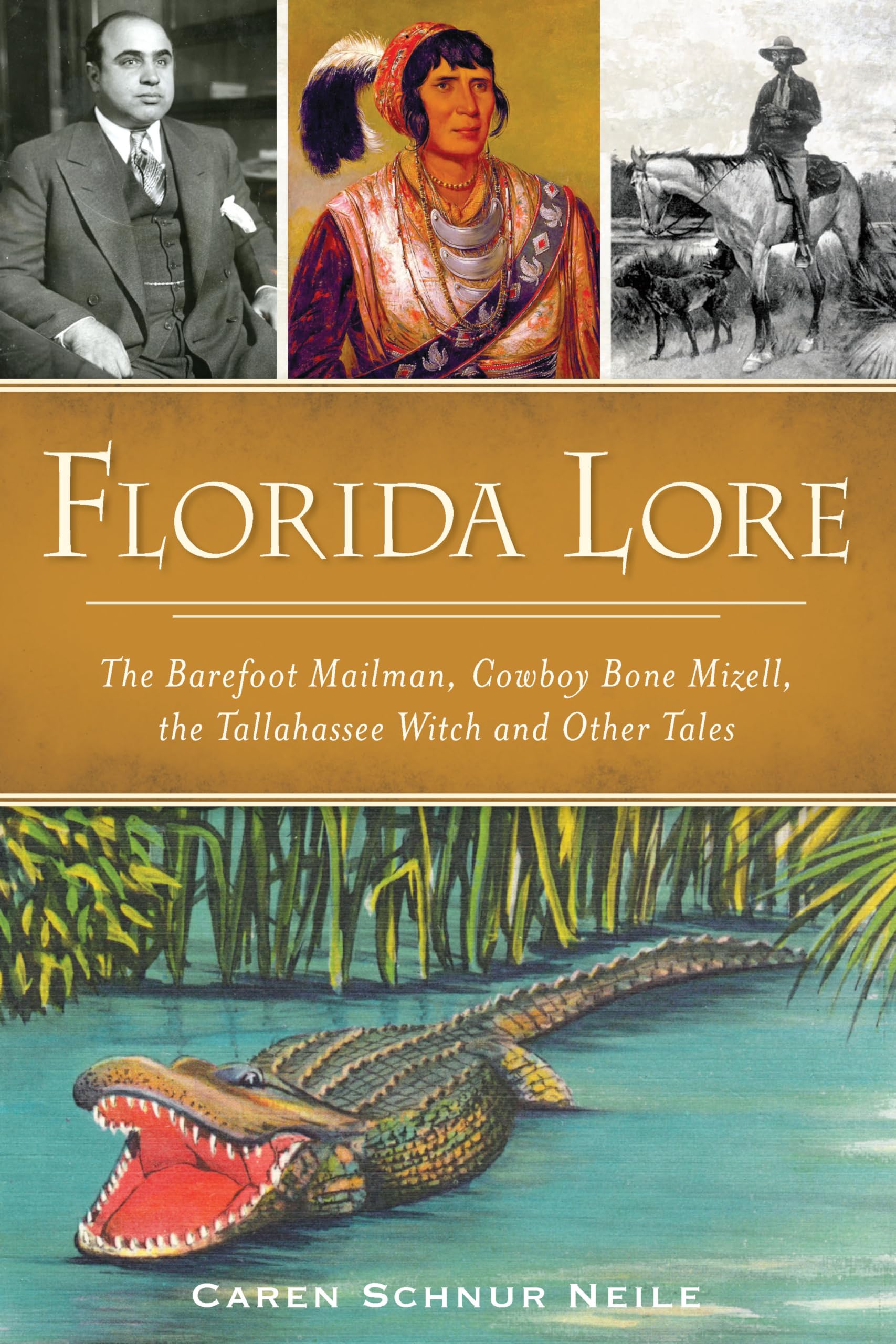 Florida Lore: The Barefoot Mailman, Cowboy Bone Mizell, the Tallahassee Witch and Other Tales (American Legends),Used
