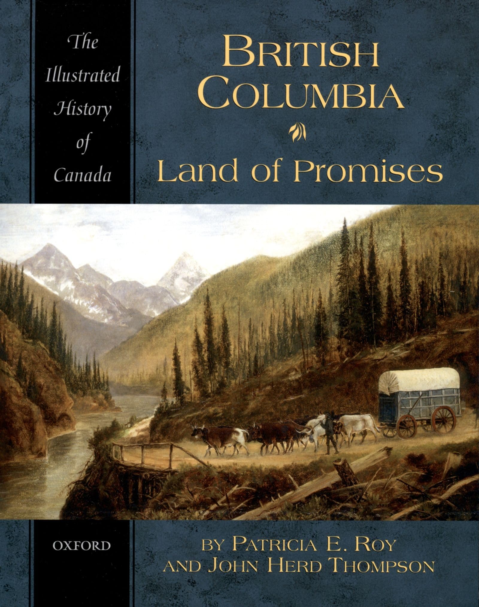 British Columbia: Land of Promises (Illustrated History of Canada),Used