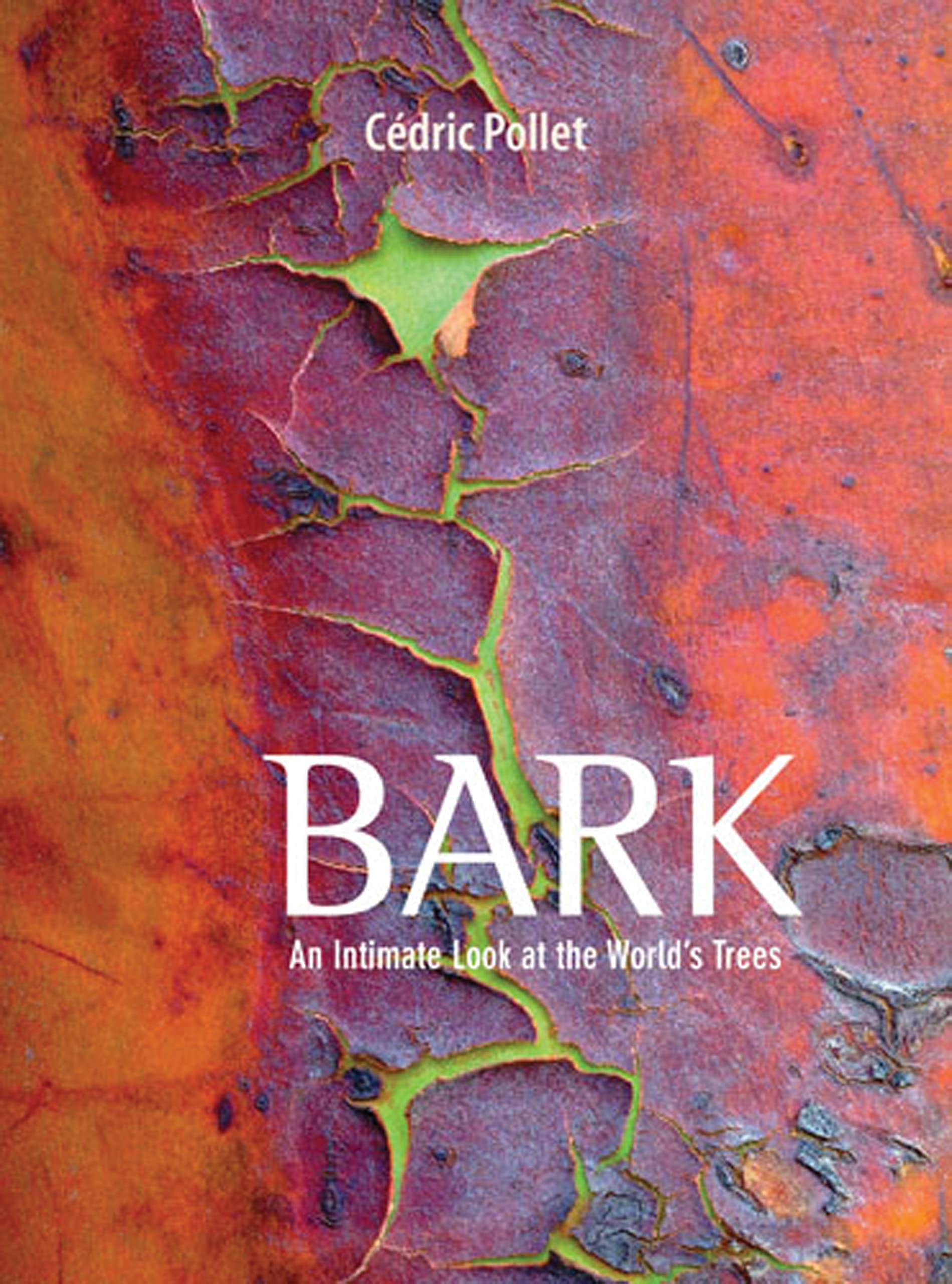 Bark: An Intimate Look at the World's Trees,Used