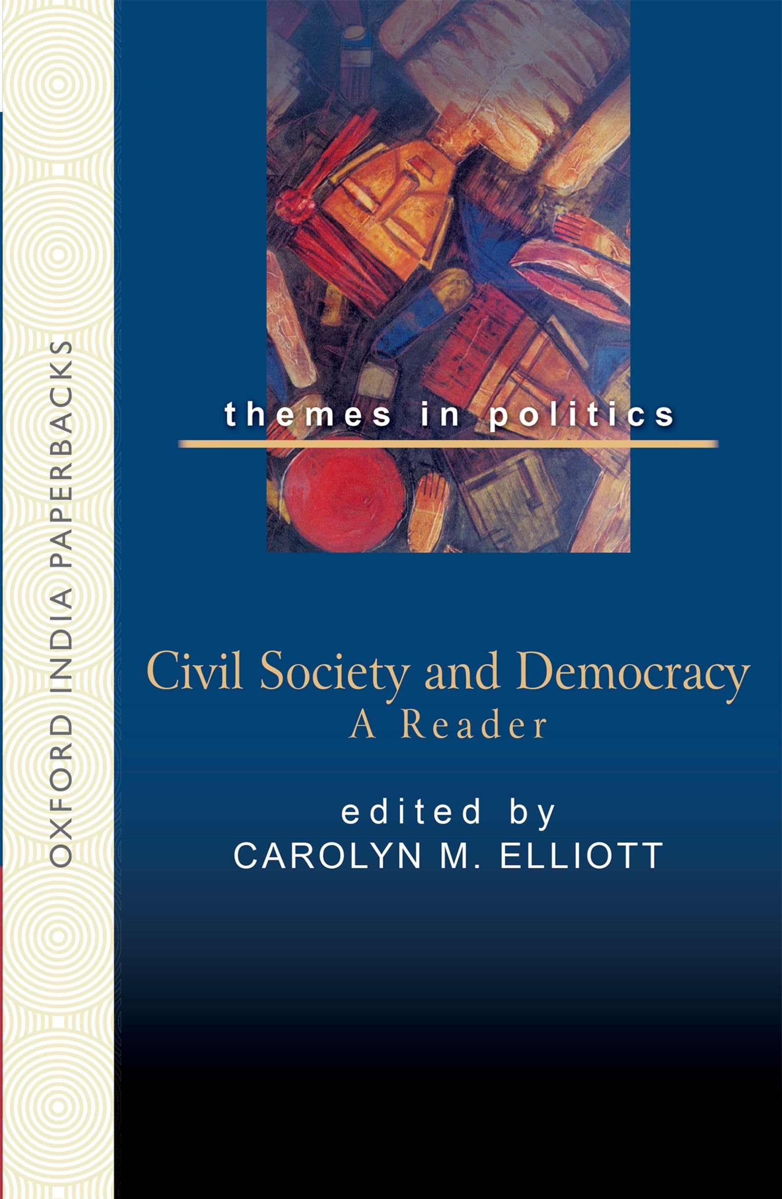 Civil Society and Democracy: A Reader (Themes in Politics),Used
