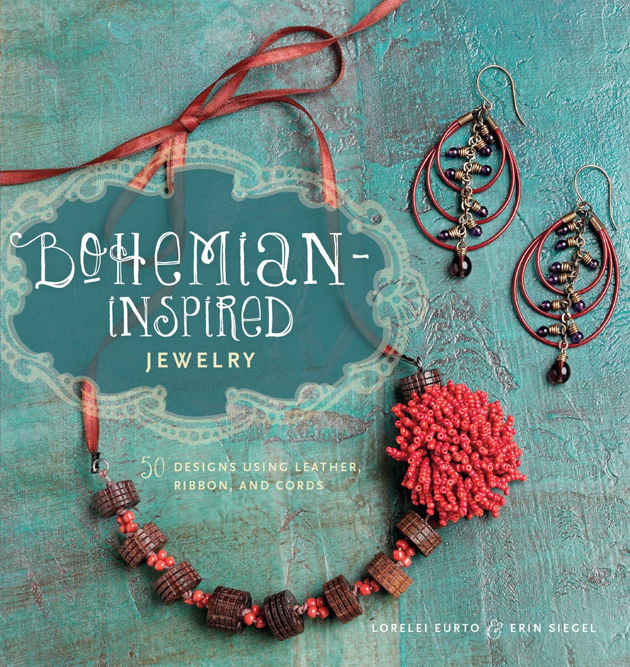 Bohemianinspired Jewelry: 50 Designs Using Leather, Ribbon, And Cords