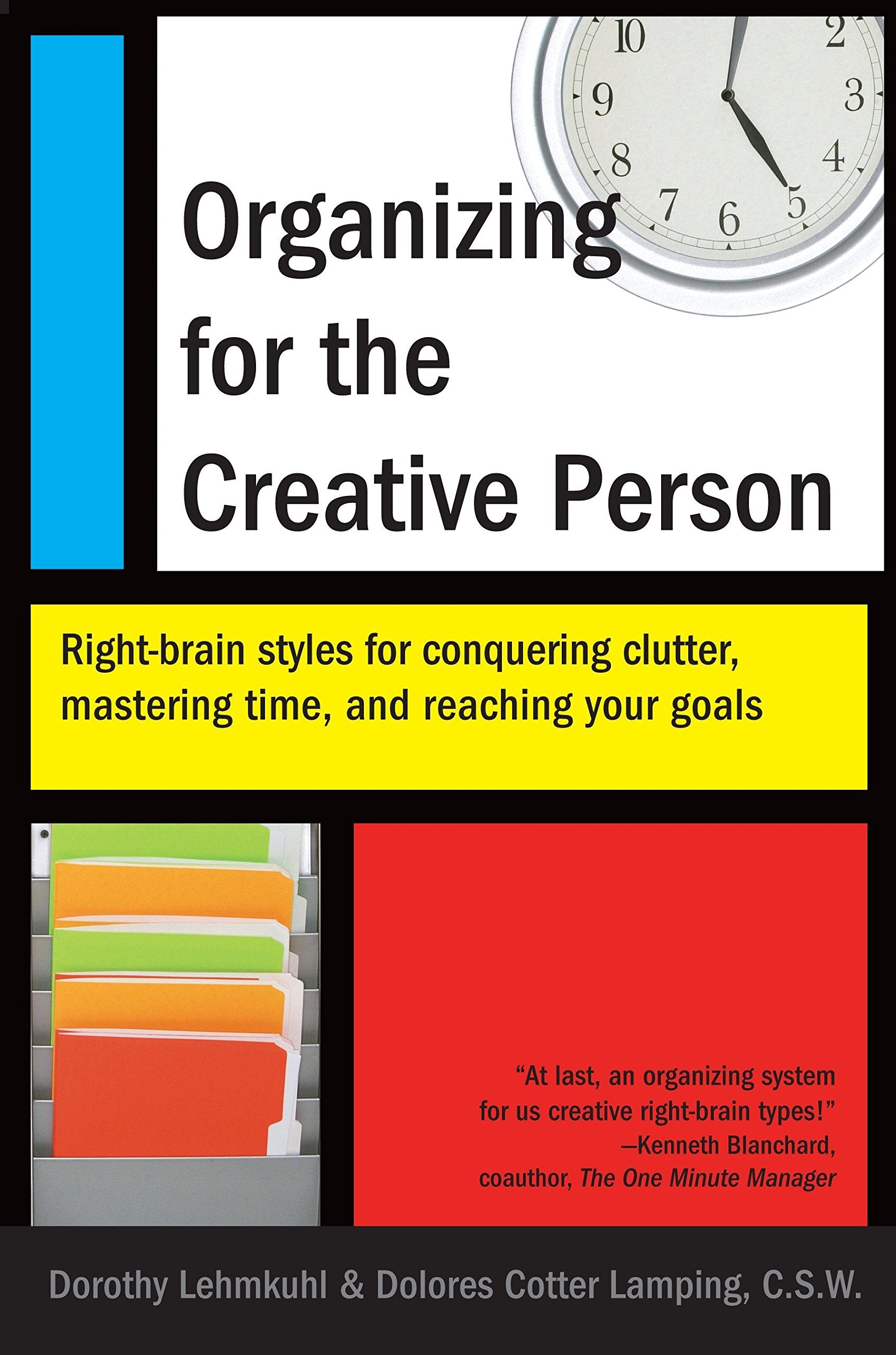 Organizing for the Creative Person: RightBrain Styles for Conquering Clutter, Mastering Time, and Reaching Your Goals,New