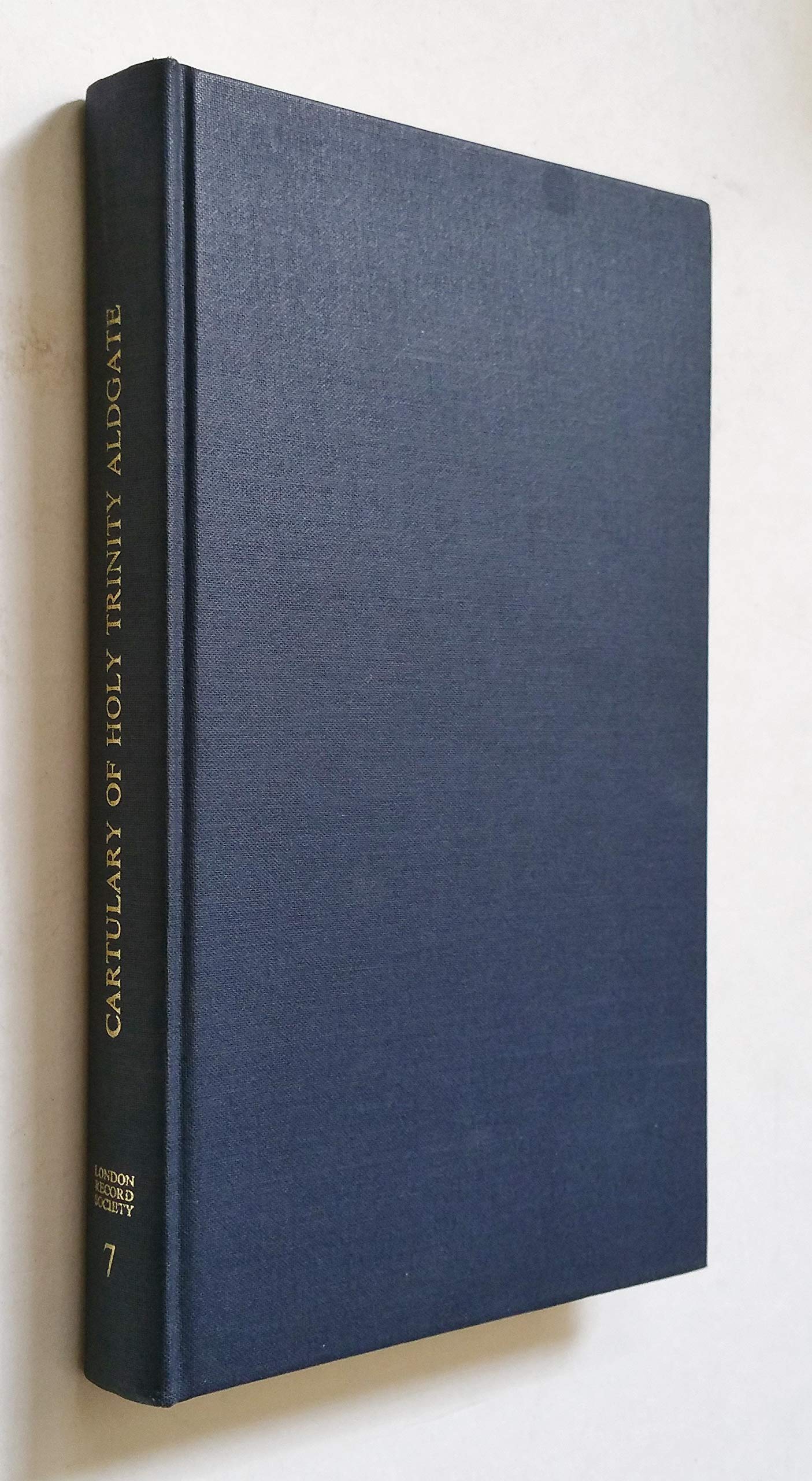 The Cartulary Of Holy Trinity Aldgate (London Record Society, 7),Used