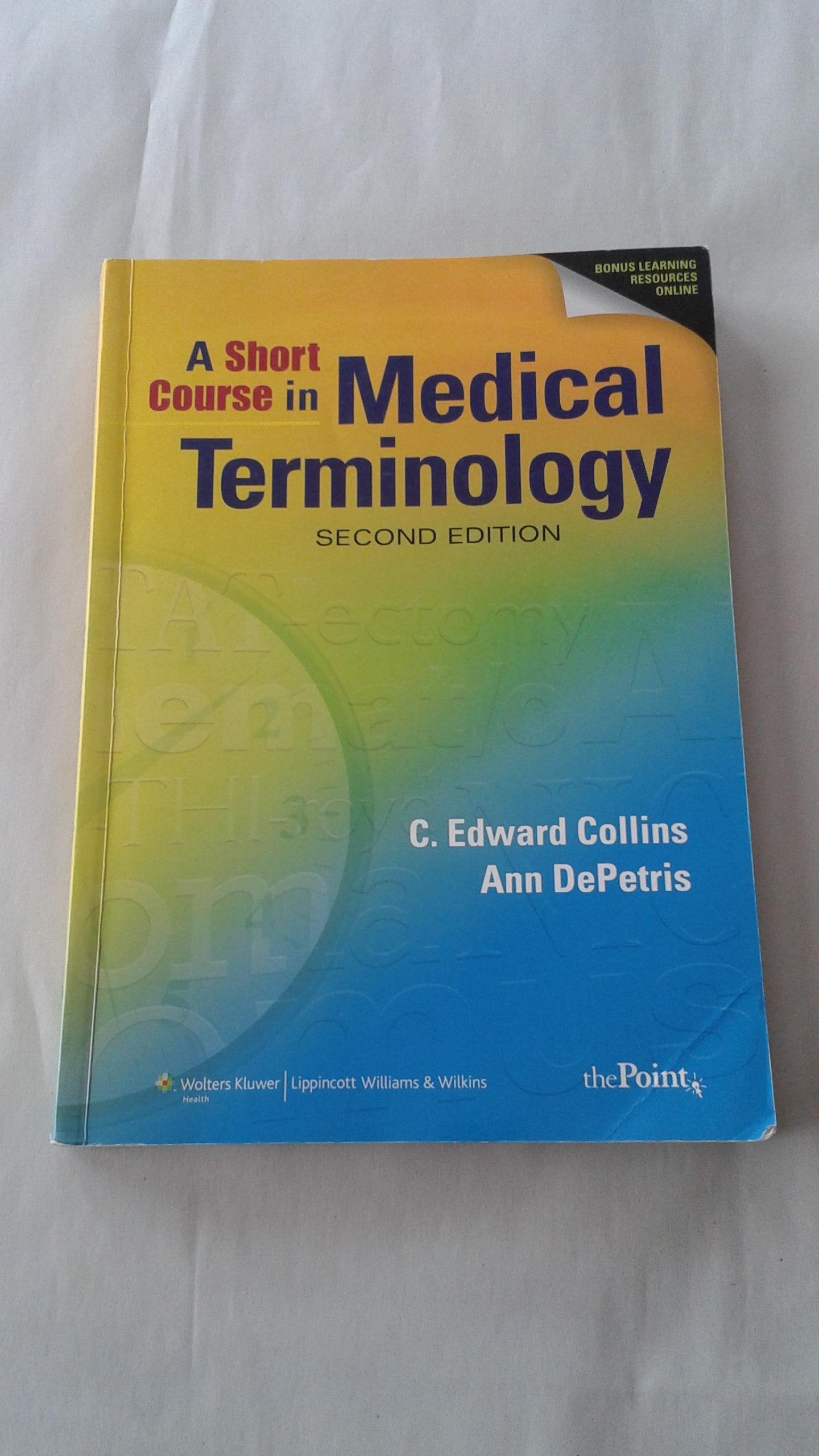 A Short Course In Medical Terminology, Second Edition,New