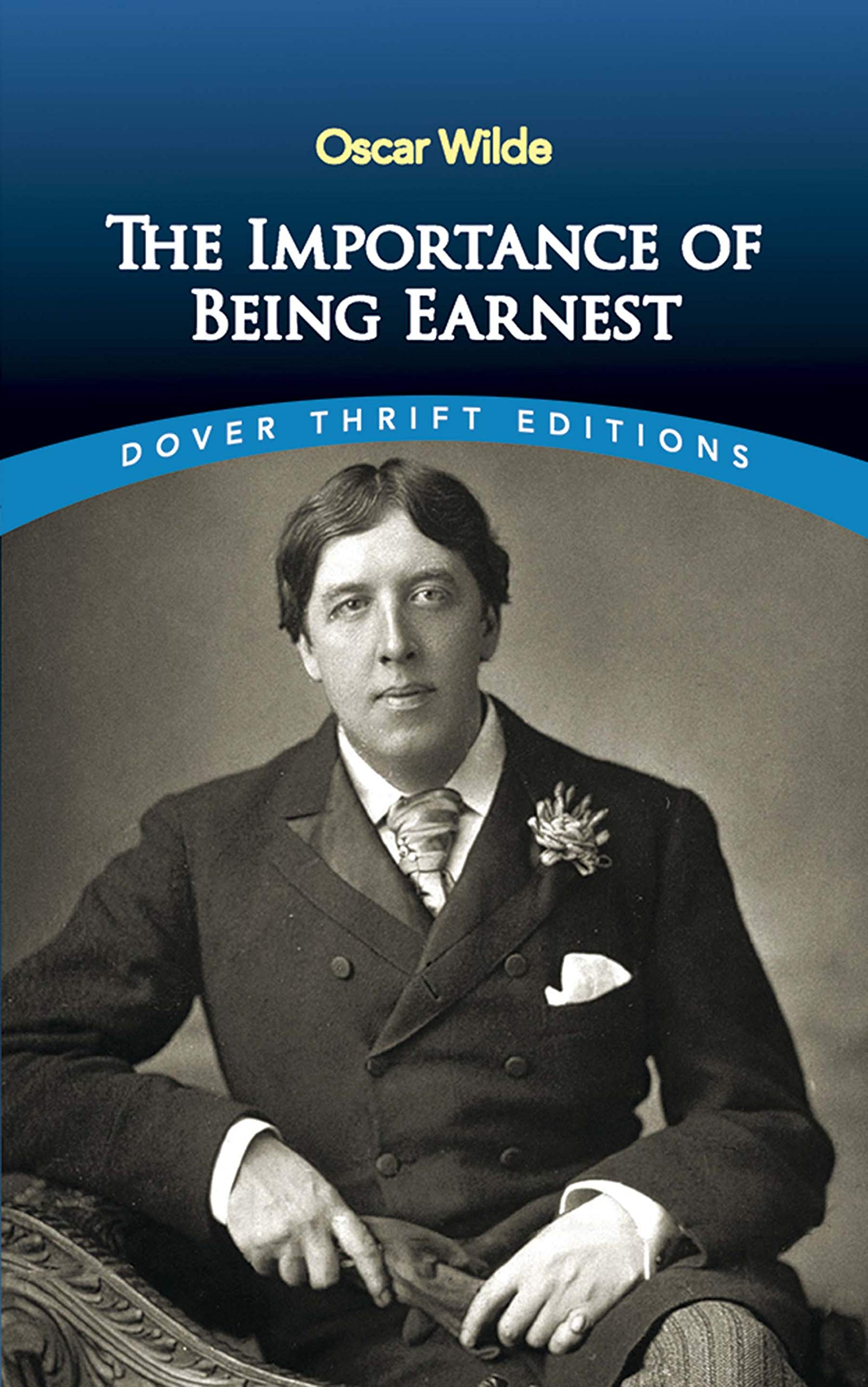 The Importance Of Being Earnest (Dover Thrift Editions: Plays),New