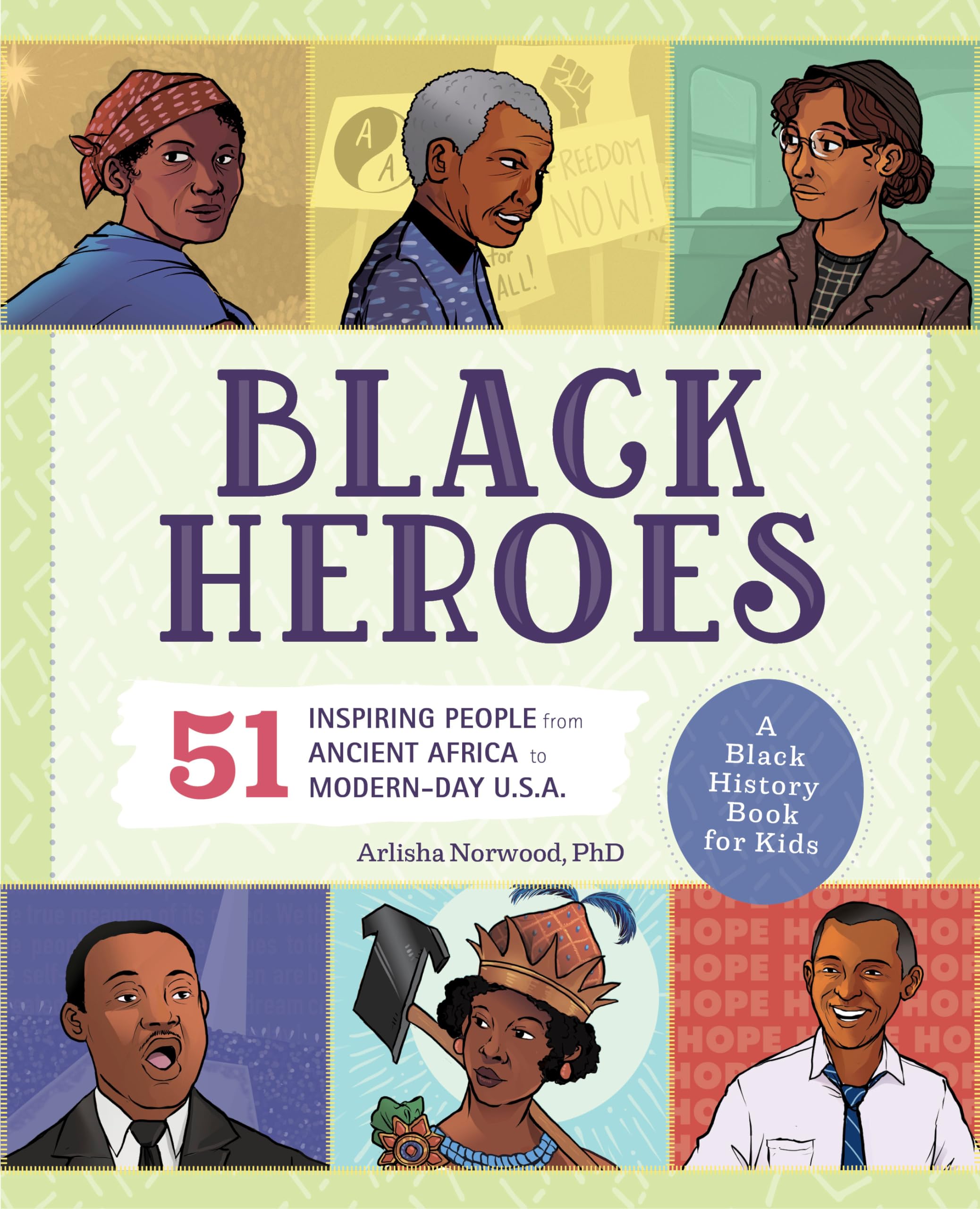 Black Heroes: A Black History Book for Kids: 51 Inspiring People from Ancient Africa to ModernDay U.S.A. (History's Greatest He,Used