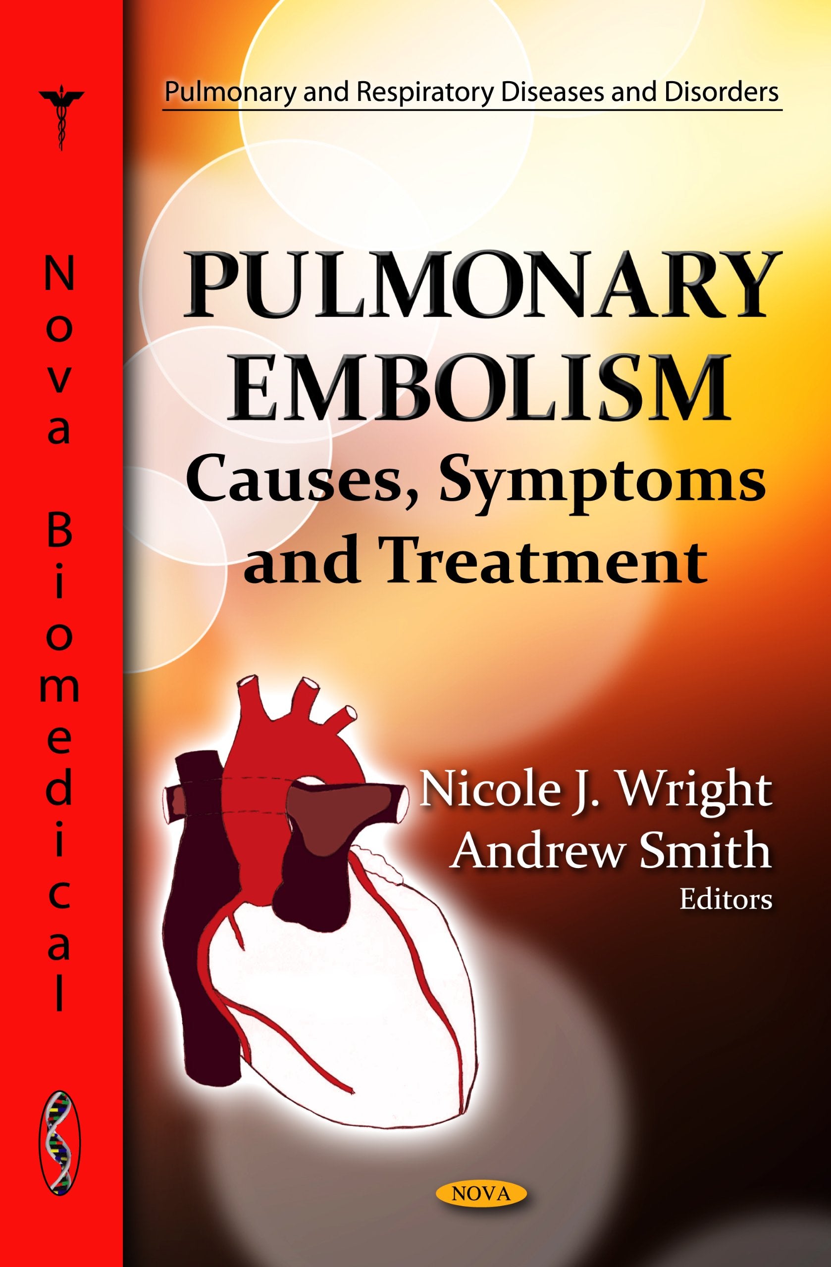 Pulmonary Embolism: Causes, Symptoms And Treatment (Pulmonary And Respiratory Diseases And Disorders),Used
