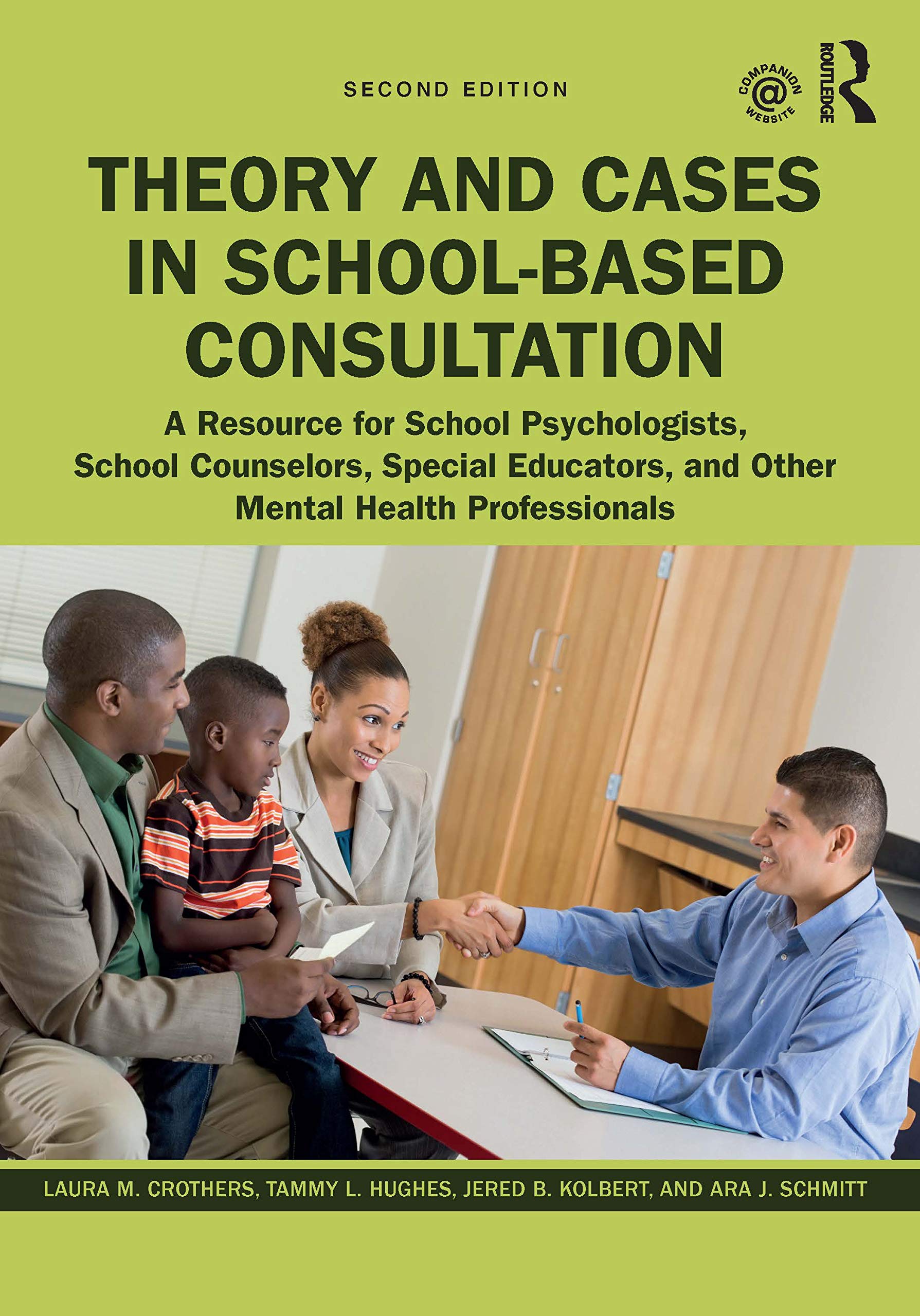Theory and Cases in SchoolBased Consultation: A Resource for School Psychologists, School Counselors, Special Educators, and Ot,Used