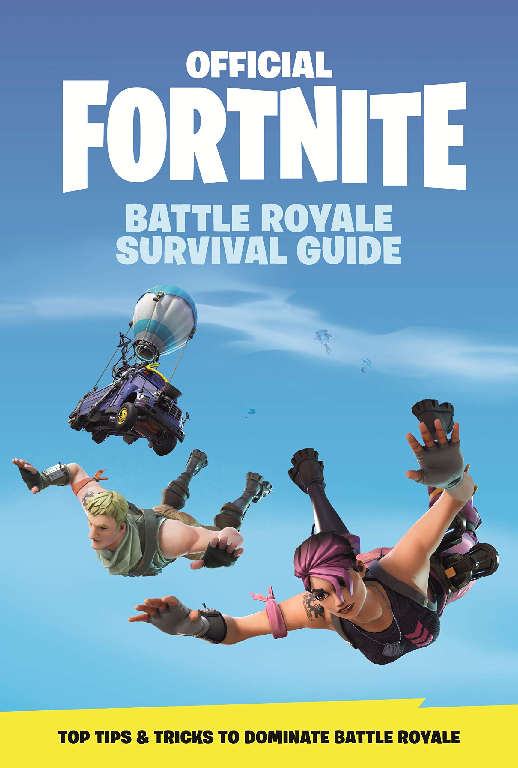 Fortnite (Official): Battle Royale Survival Guide (Official Fortnite Books),New
