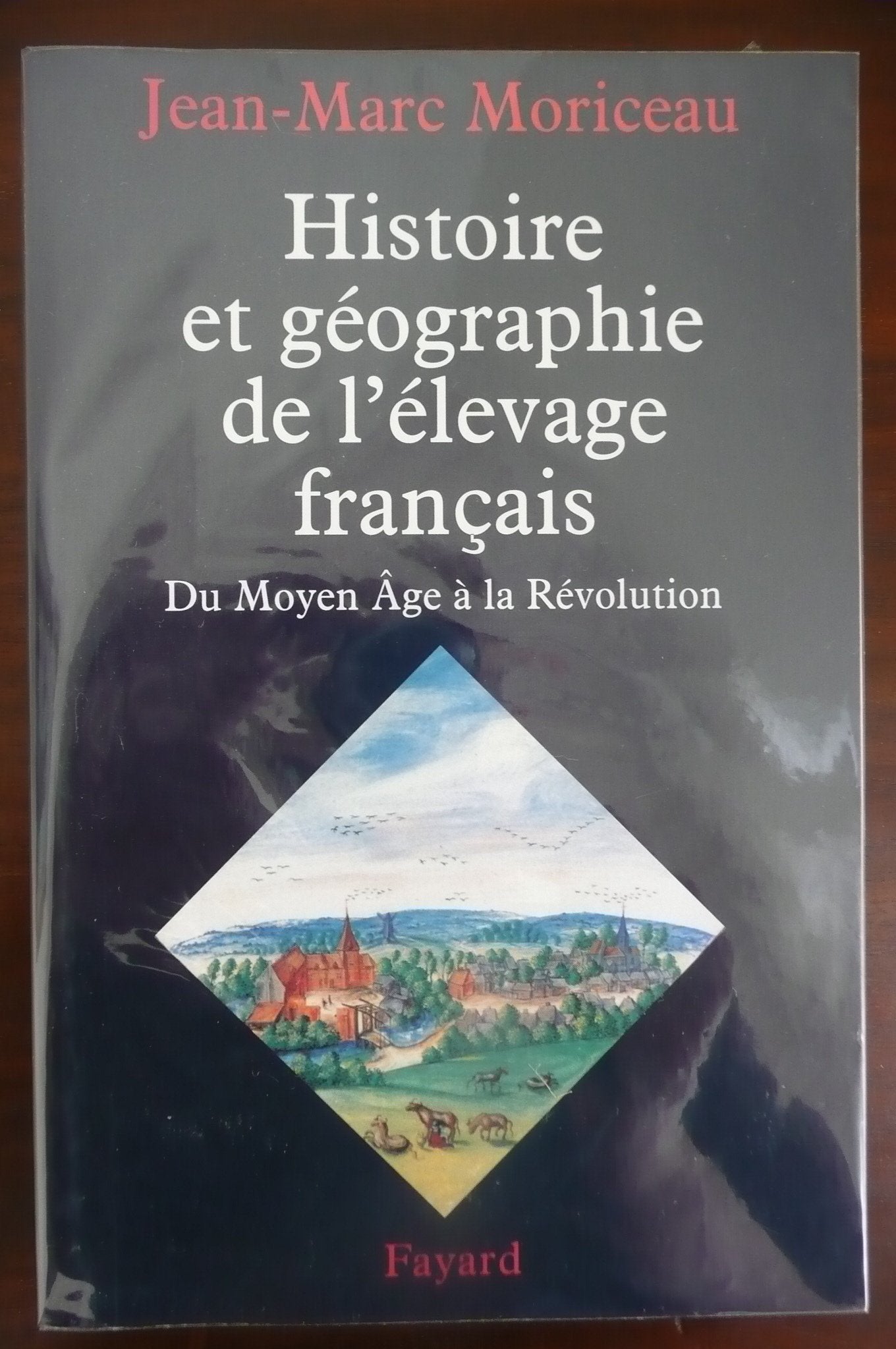 Histoire et gographie de l'levage franais: Du Moyen ge  la Rvolution,Used