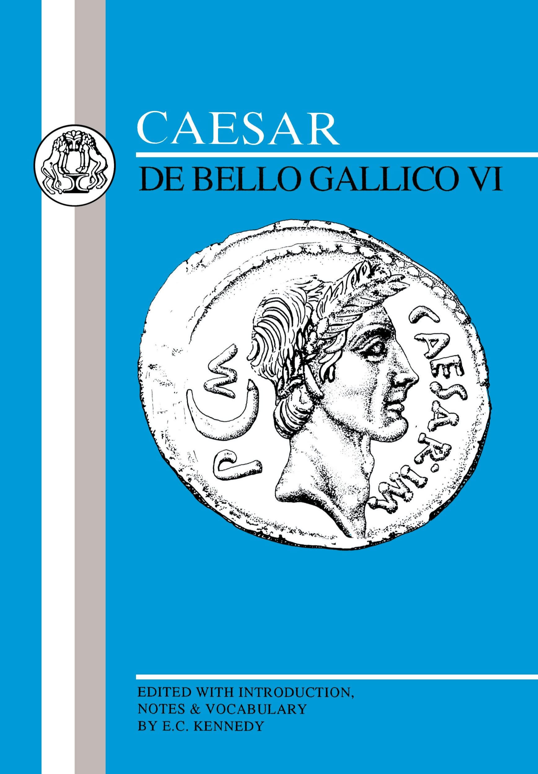 Caesar: Gallic War Vi (Latin Texts),New