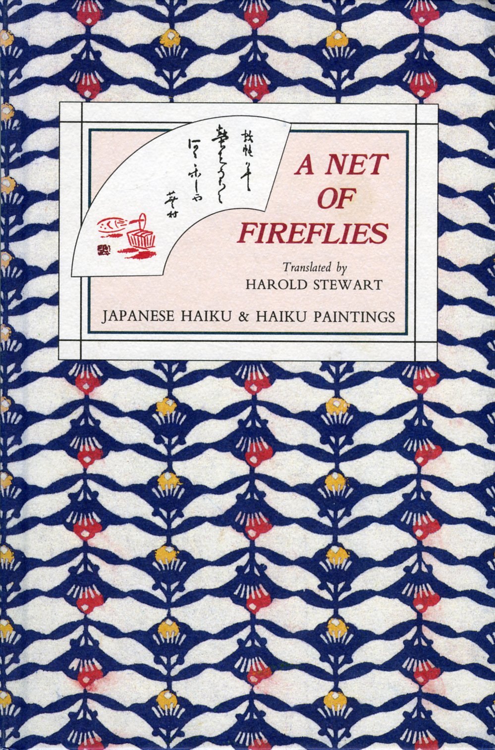 A Net of Fireflies: Japanese Haiku and Haiku Paintings,New