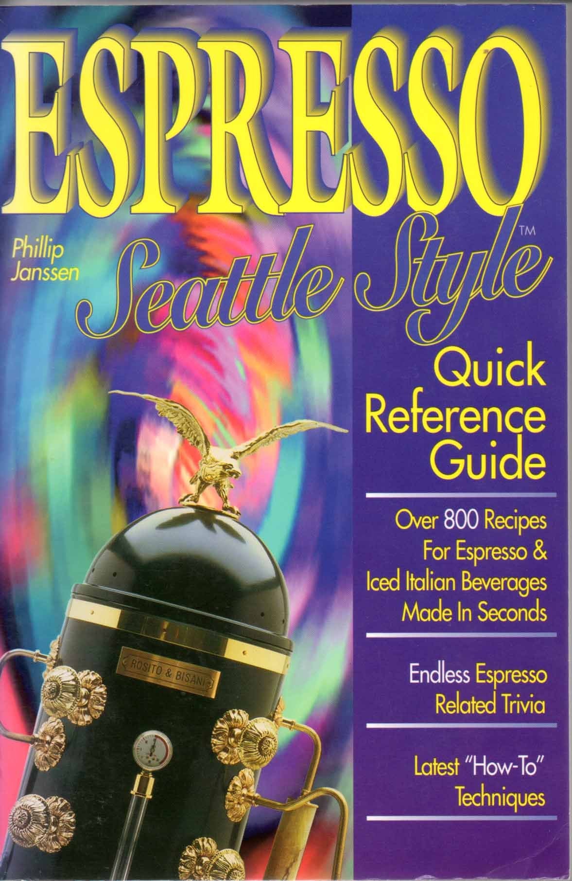 Espresso Seattle Style : Quick Reference Guide,Used