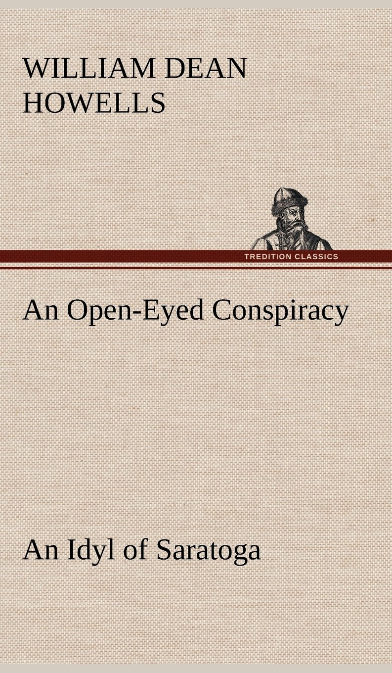 An OpenEyed Conspiracy; an Idyl of Saratoga,Used