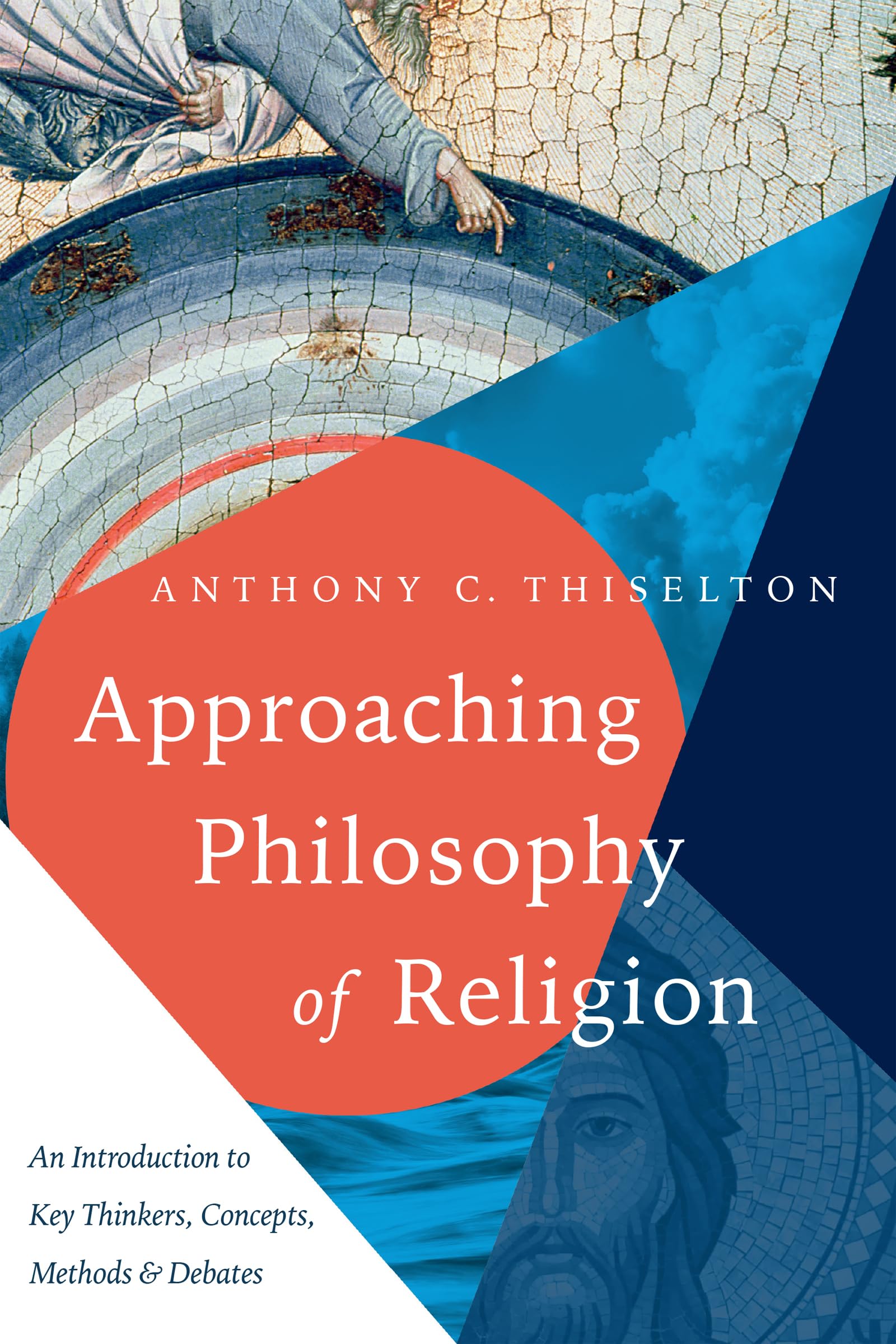 Approaching Philosophy of Religion: An Introduction to Key Thinkers, Concepts, Methods and Debates,Used