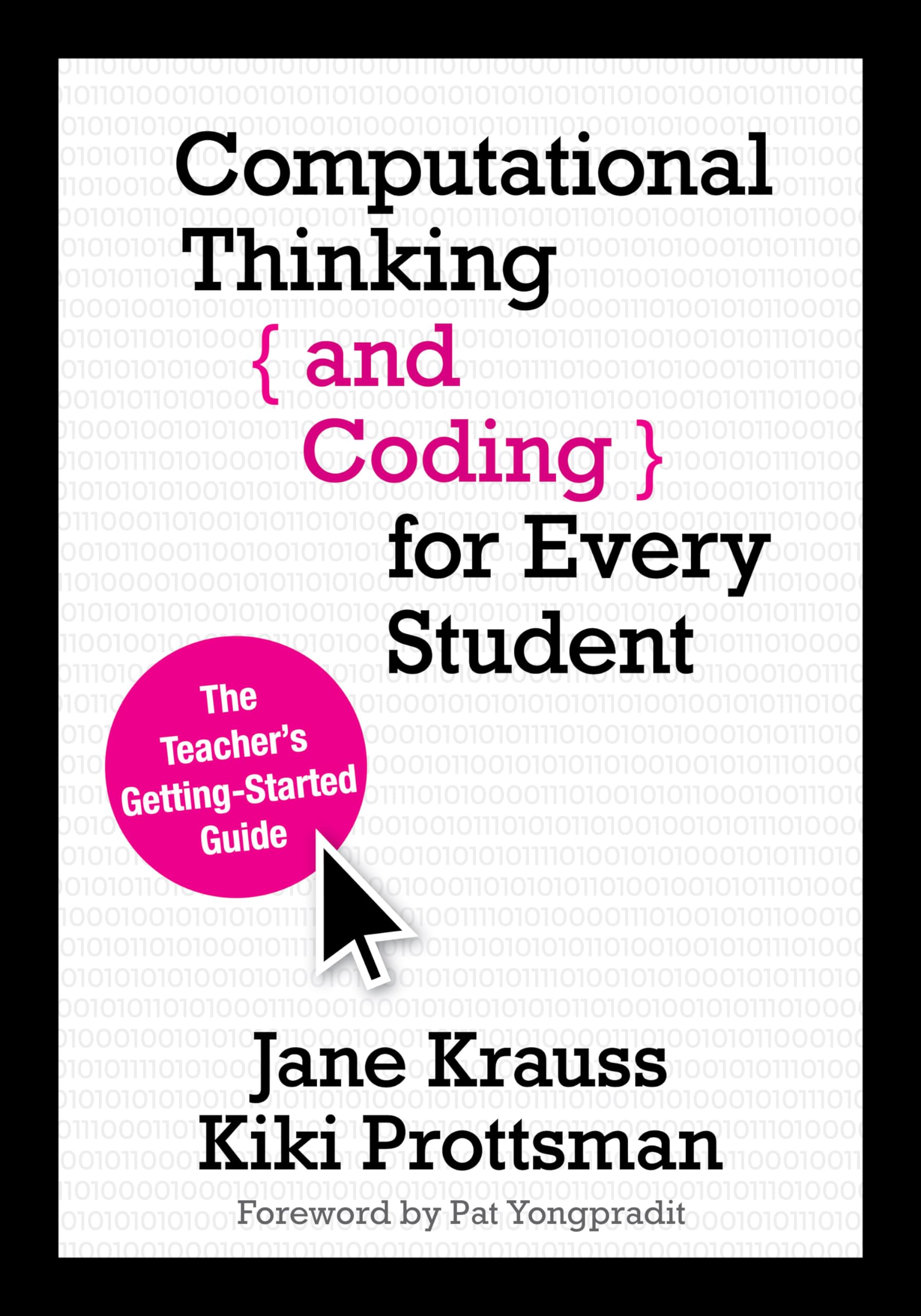 Computational Thinking and Coding for Every Student: The Teachers GettingStarted Guide,Used