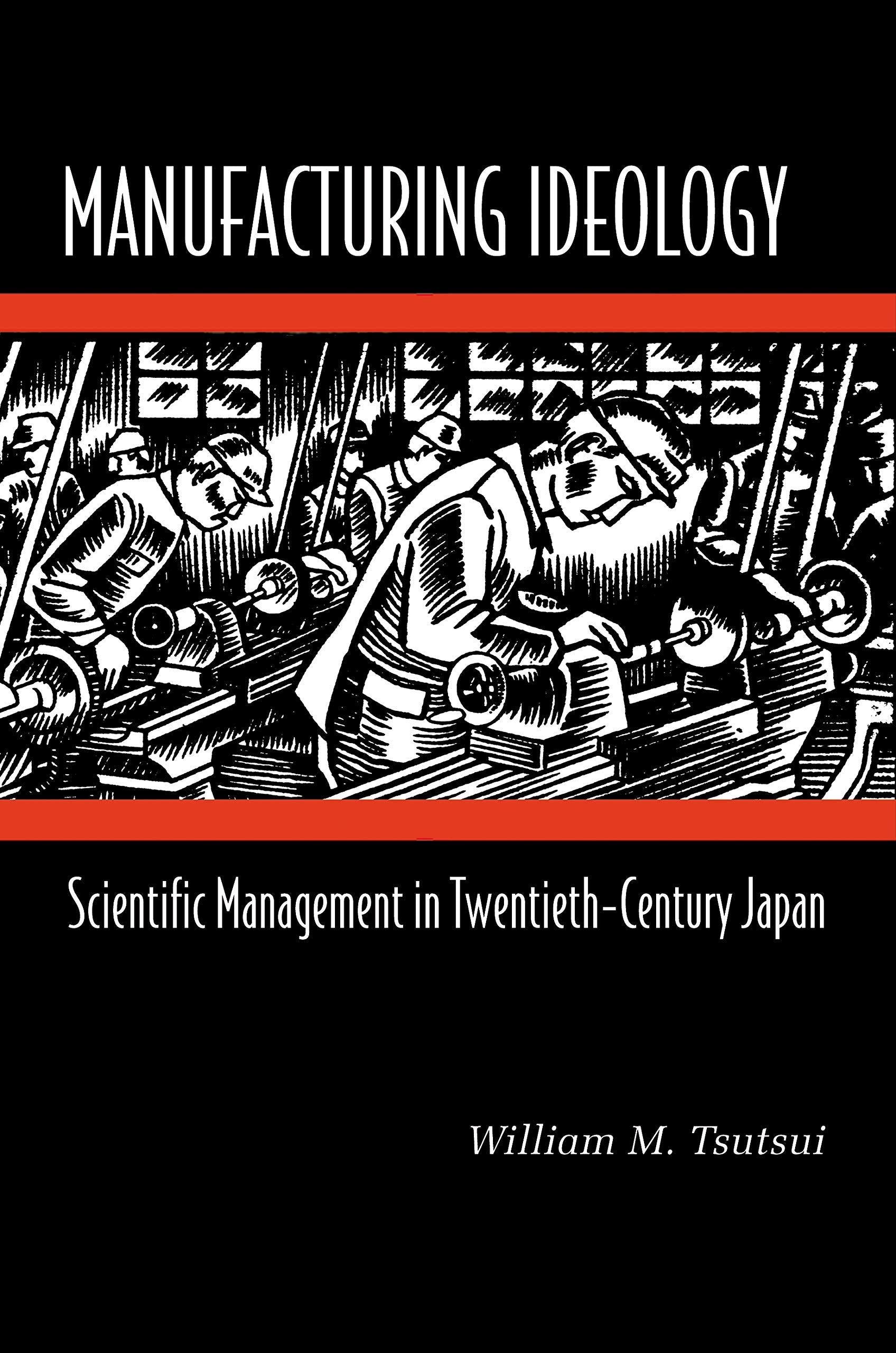 Manufacturing Ideology,New