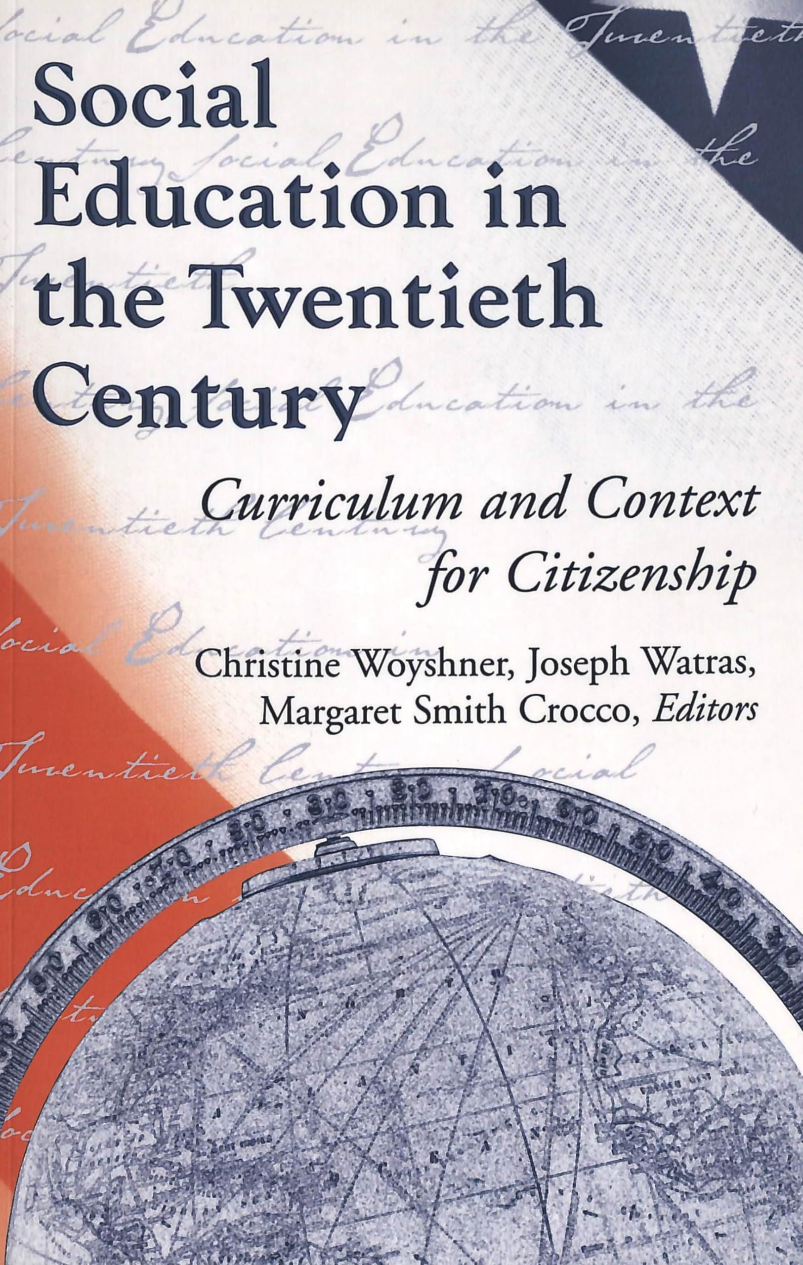 Social Education in the Twentieth Century: Curriculum and Context for Citizenship (History of Schools and Schooling),Used